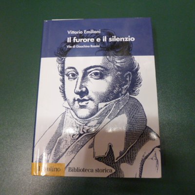 Il furore e il silenzio - vite di Gioachino Rossini