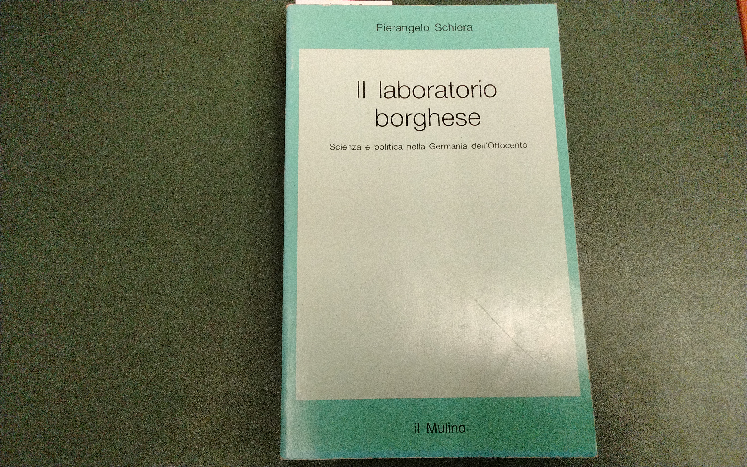Il laboratorio borghese - scienza e politica nella Germania dell'Ottocento