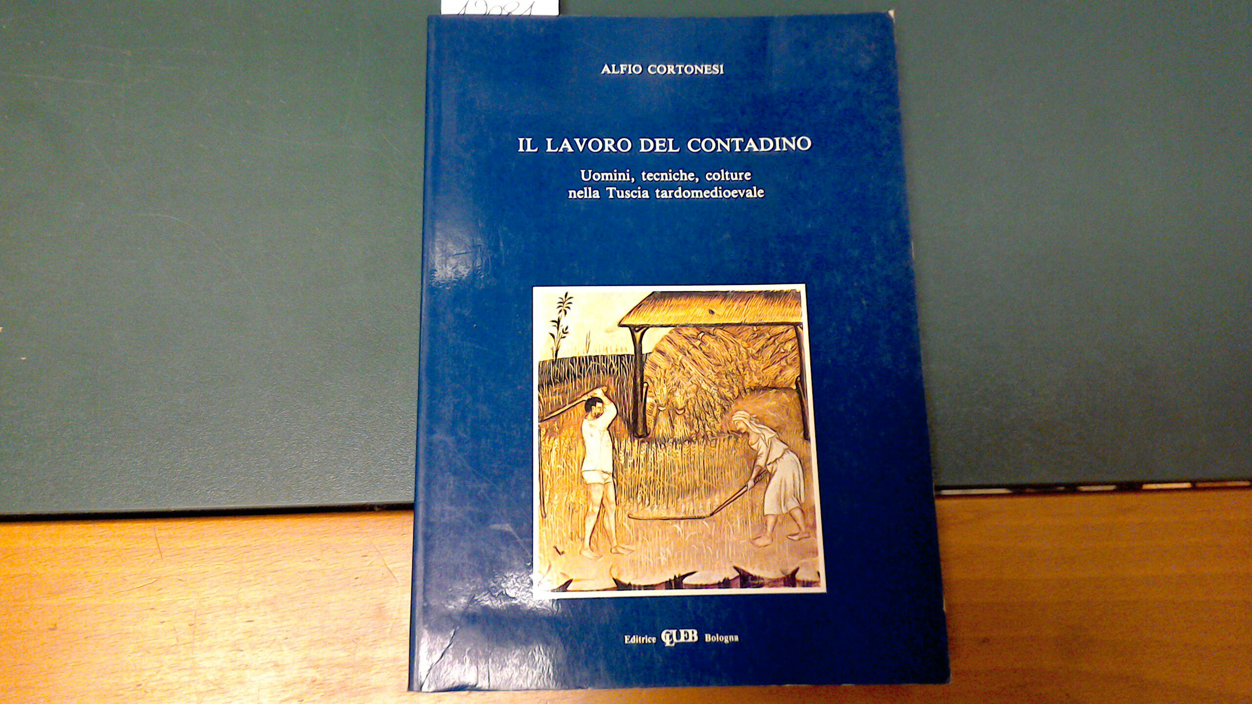 Il lavoro del contadino - uomini, tecniche, colture nella Tuscia …