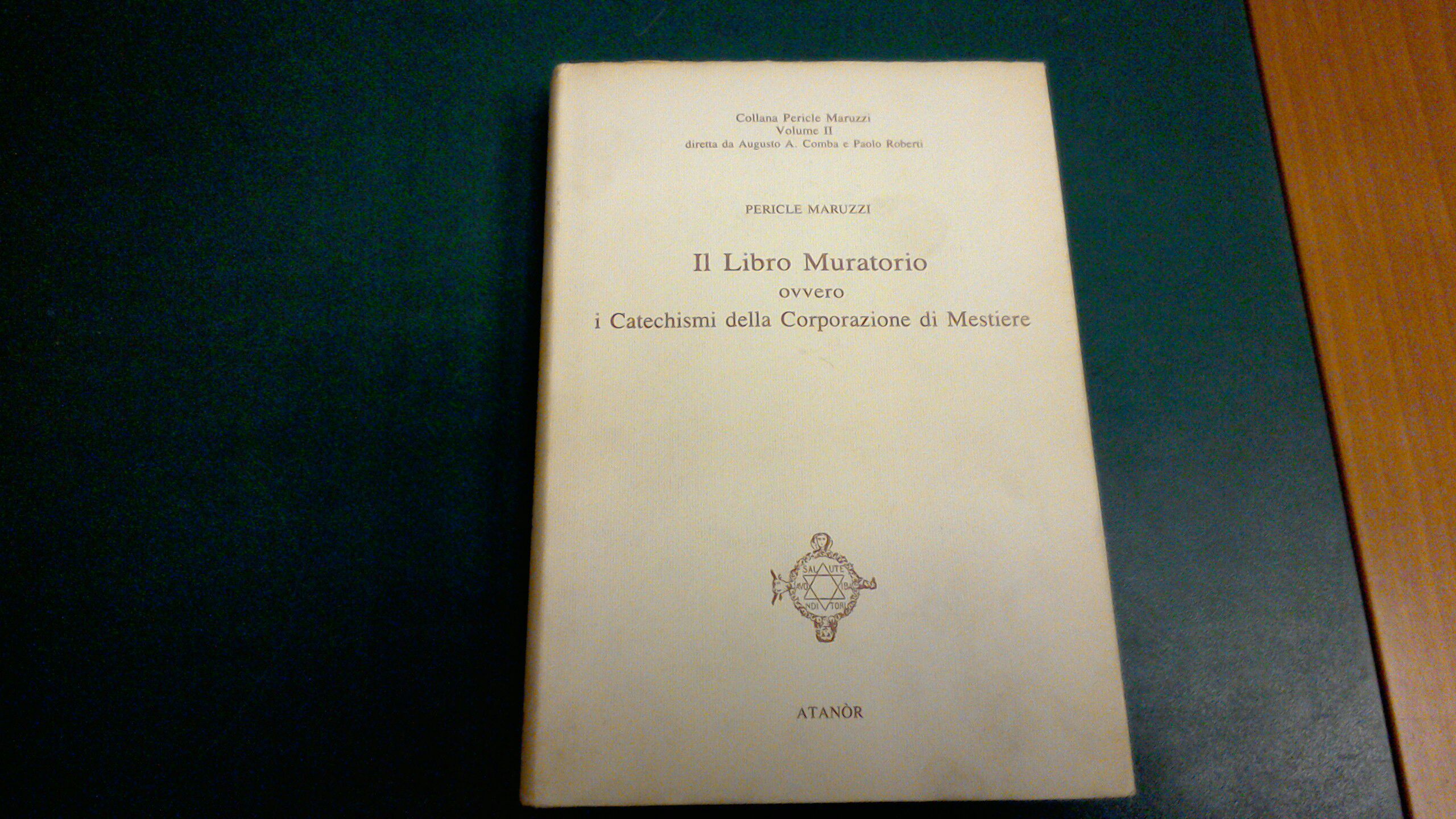 Il Libro Muratorio ovvero i Catechismo della Corporazione di Mestiere