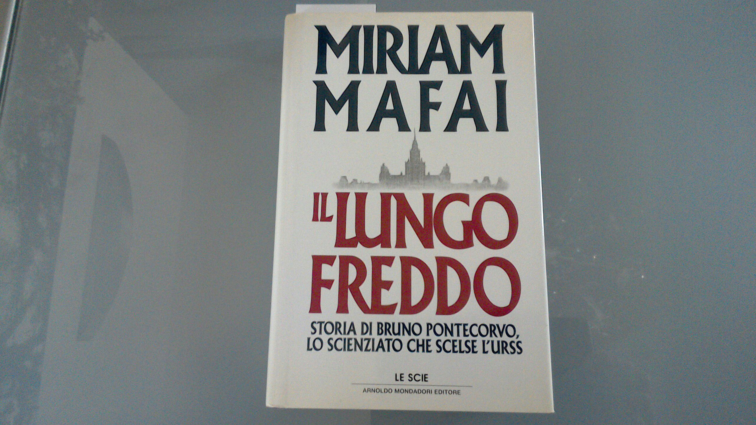 Il lungo freddo - storia di Bruno Pontecorvo, lo scienziato …