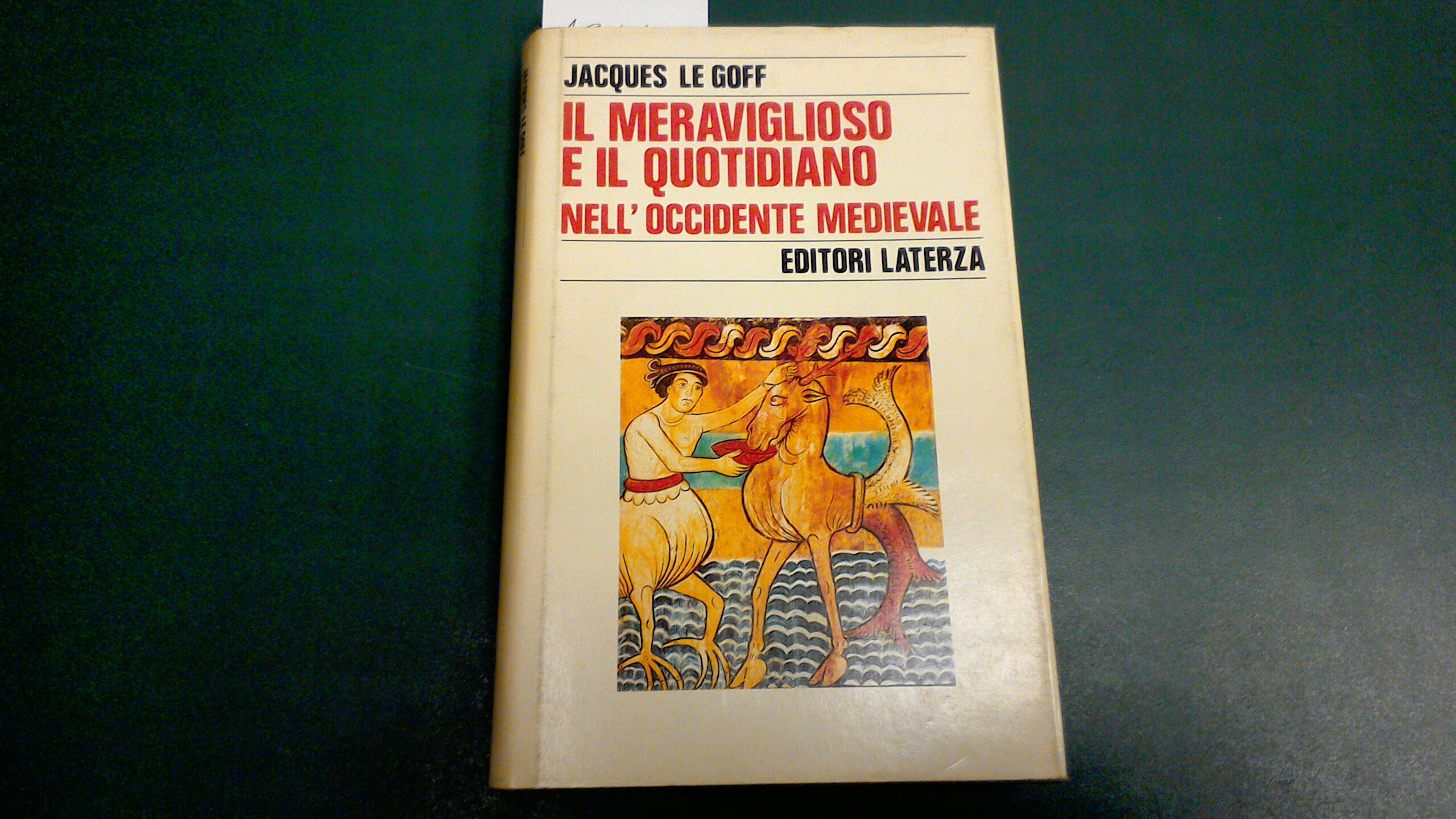 Il meraviglioso e il quotidiano nell'Occidente medievale