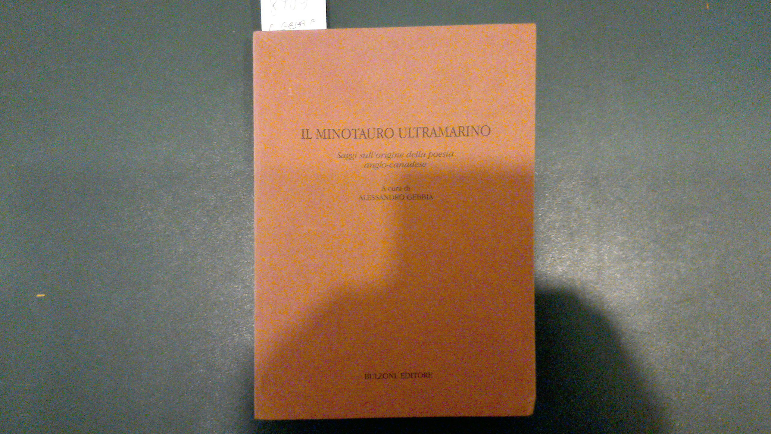 Il minotauro ultramarino - saggi sull'origine della poesia anglo-canadese