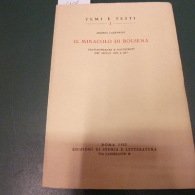 Il miracolo di Bolsena - testimonianze e documenti dei secoli …