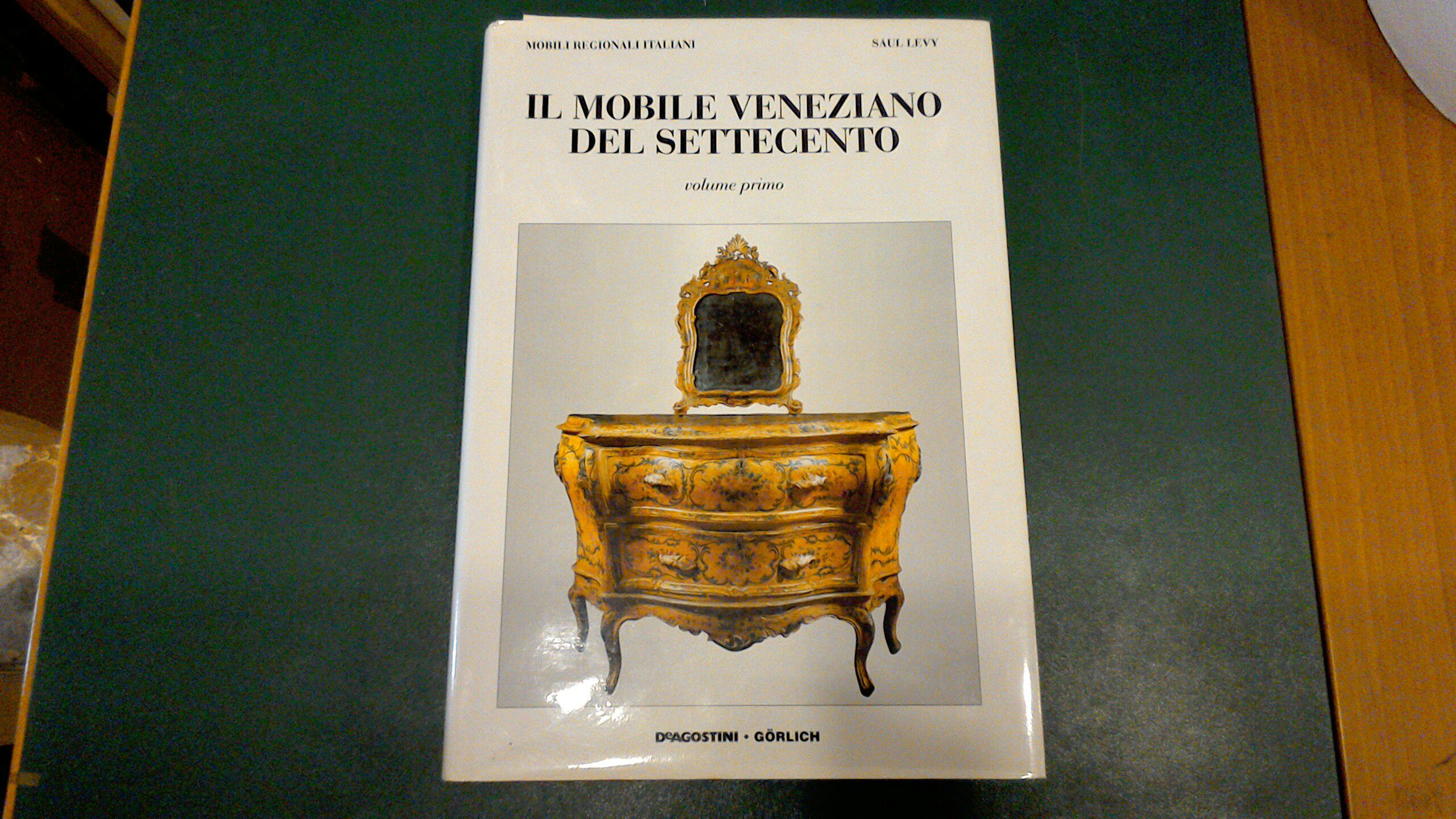 Il mobile veneziano del Settecento - volume primo