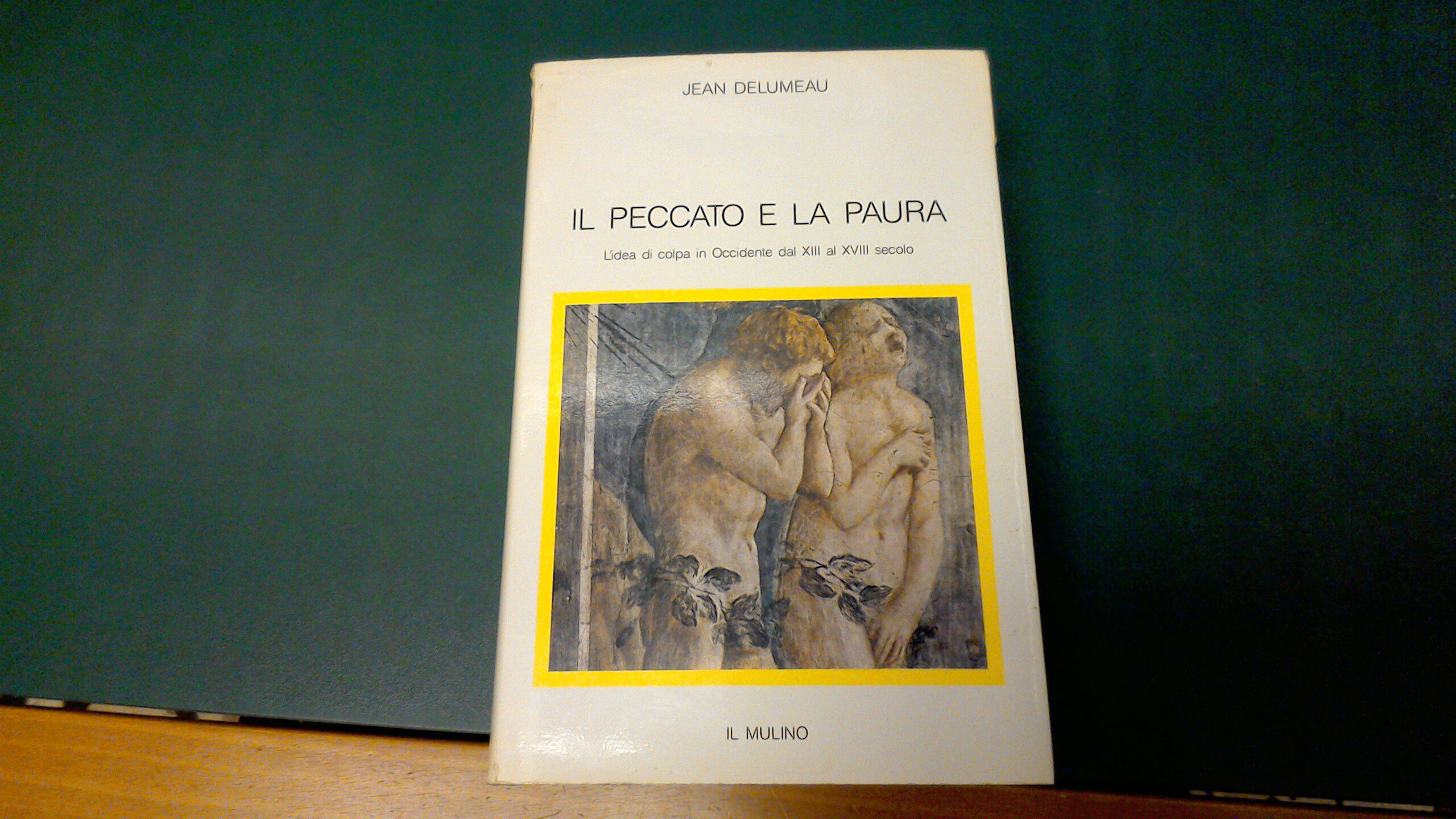 Il peccato e la paura - L'idea di colpa in …