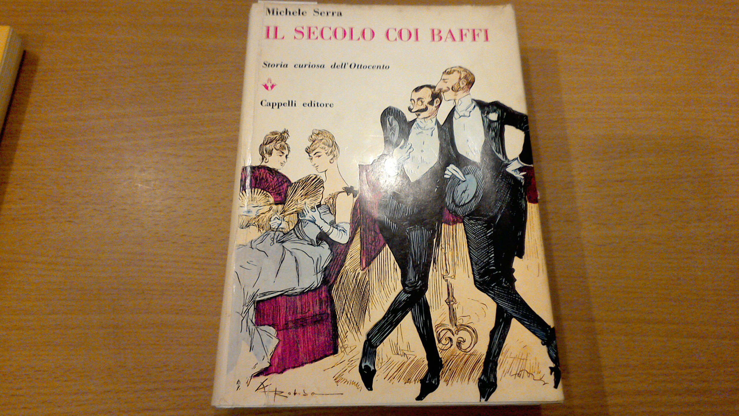 Il secolo coi baffi - storia curiosa dell'Ottocento