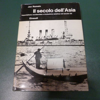 Il secolo dell'Asia - imperialismo occidentale e rivoluzione asiatica nel …