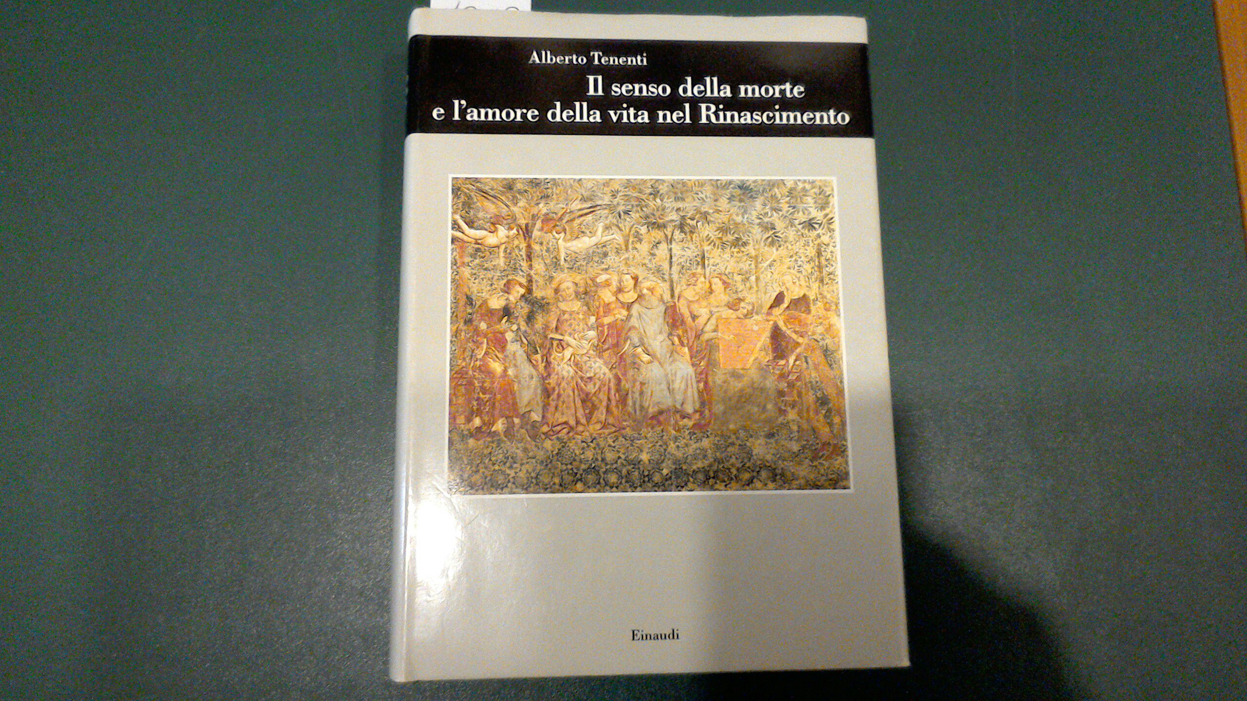 Il senso della morte e l'amore della vita nel Rinascimento