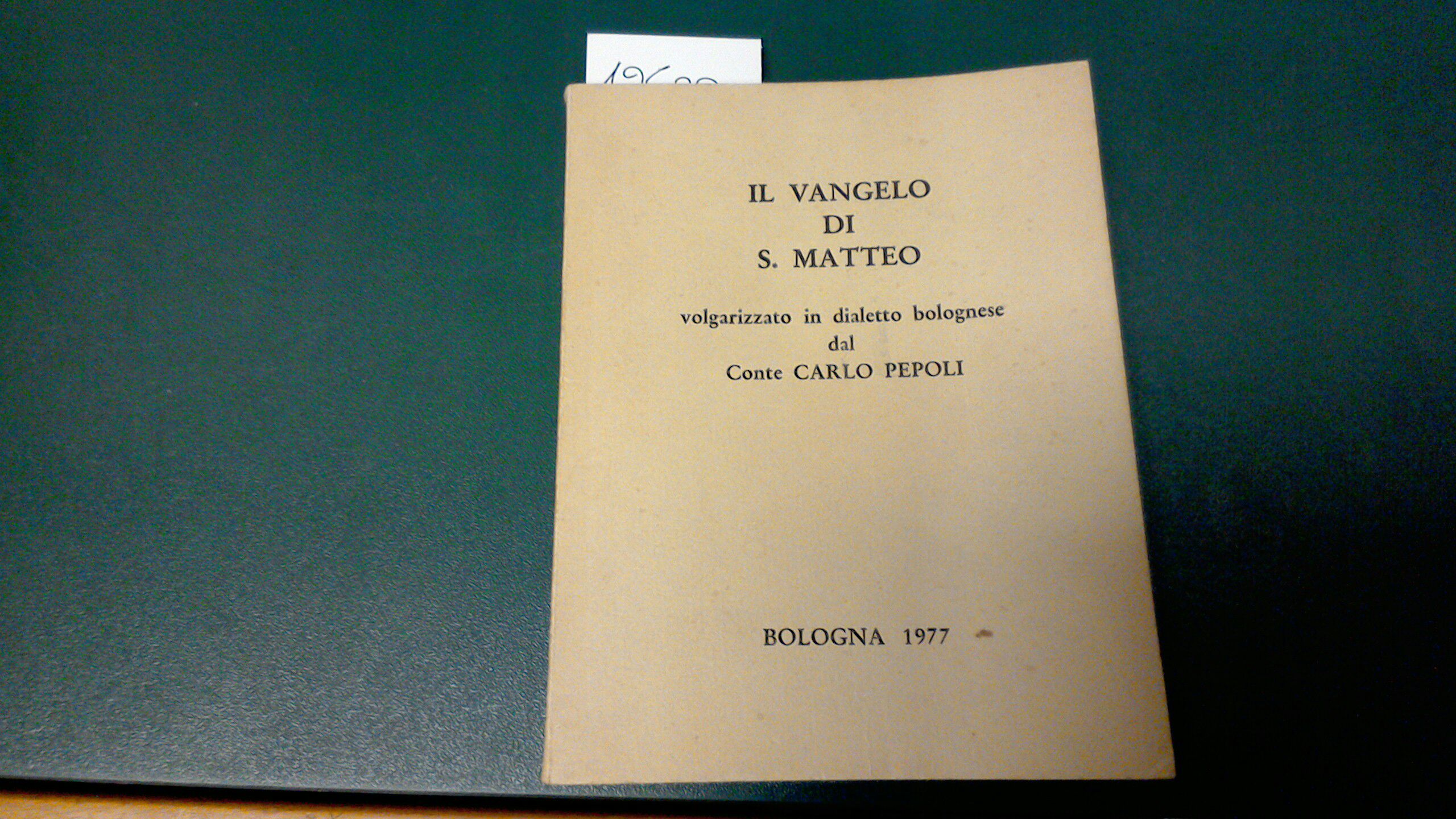 Il Vangelo di S. Matteo volgarizzato in dialetto bolognese