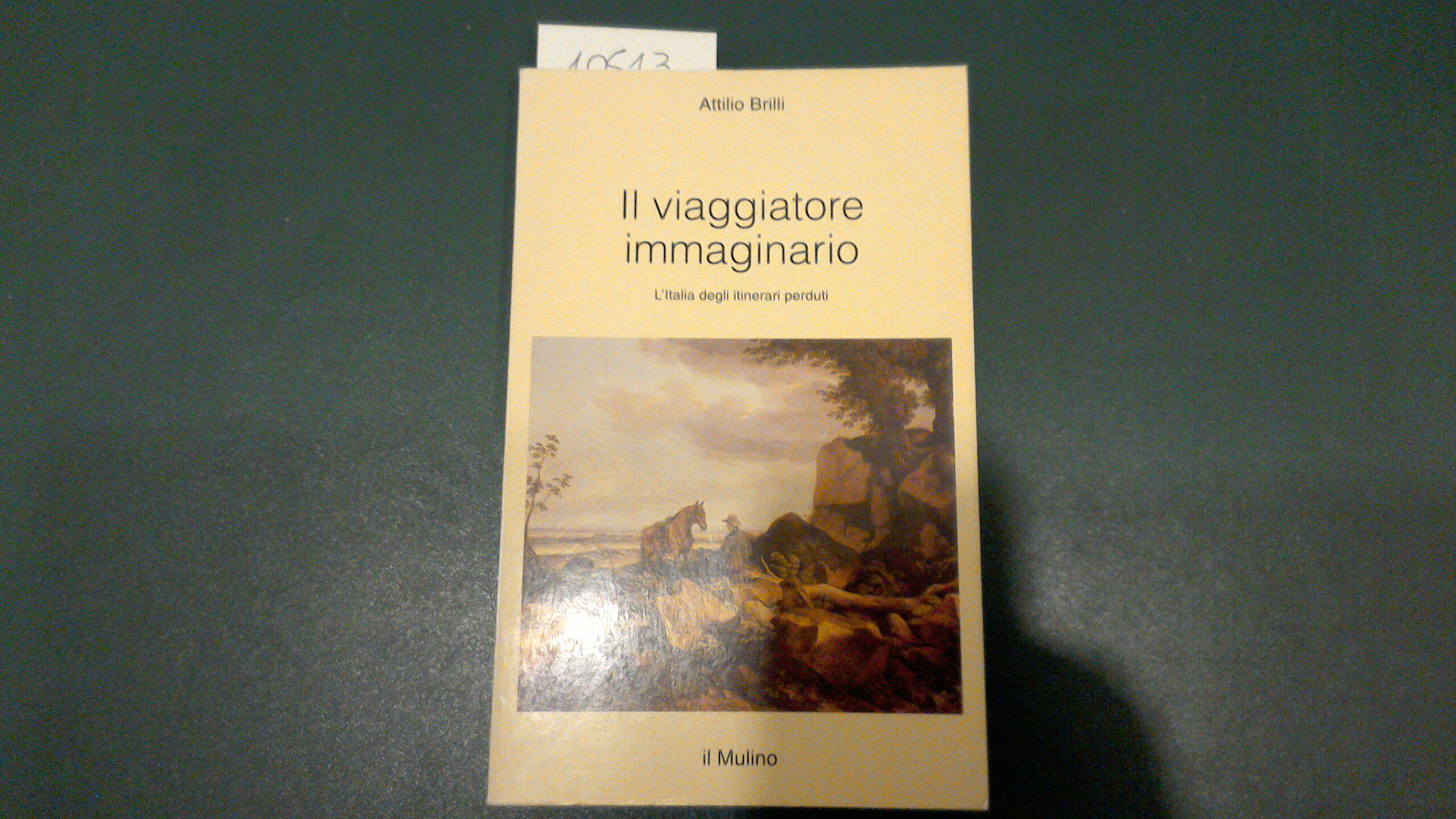 Il viaggiatore immaginario - l'Italia degli itinerari perduti