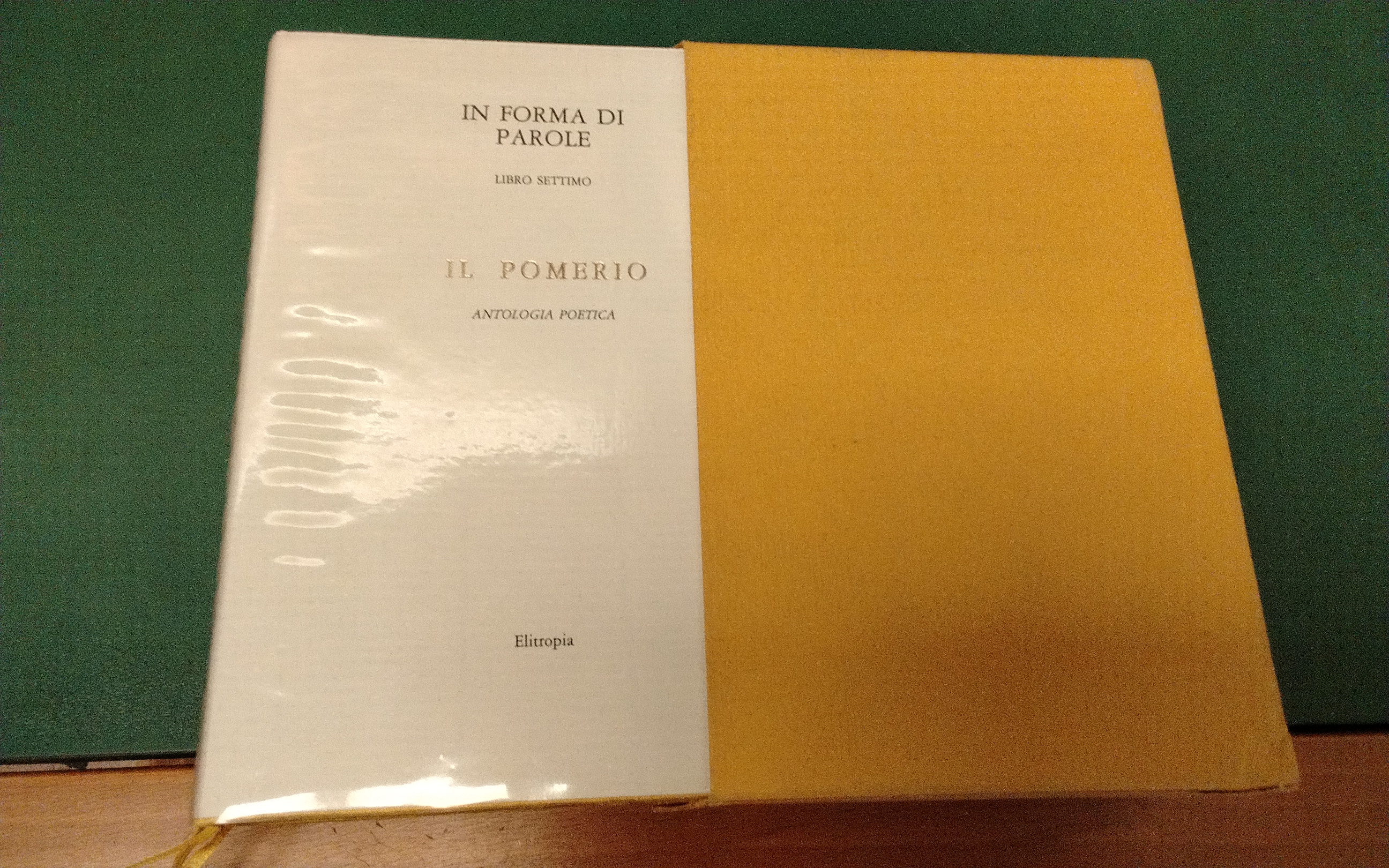 In forma di parole - Libro settimo - Il Pomerio …
