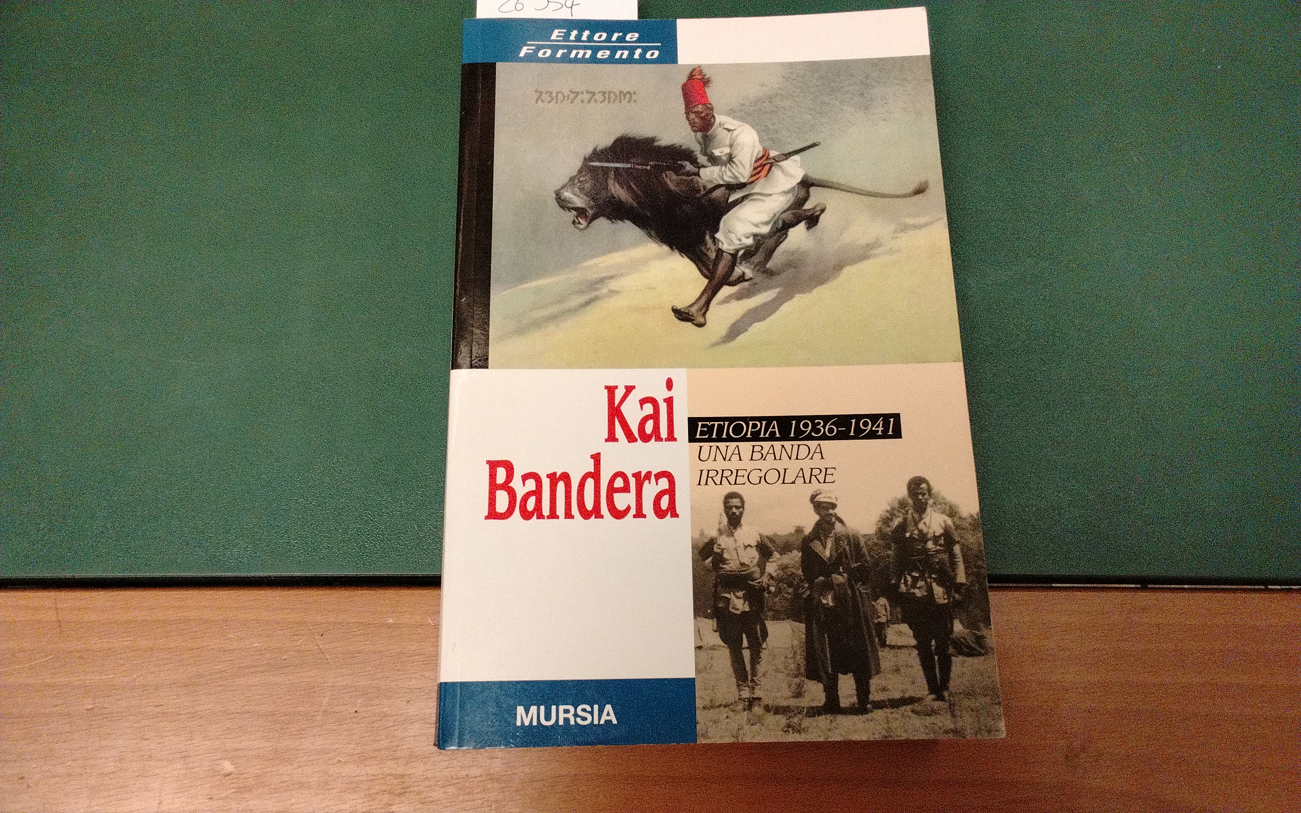 Kai Bandera - Etiopia 1936-1941 Una banda irregolare