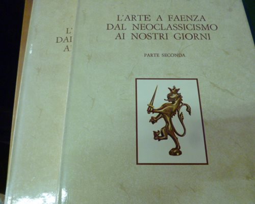 L'arte a Faenza dal Neoclassicismo ai giorni nostri (2 volumi)
