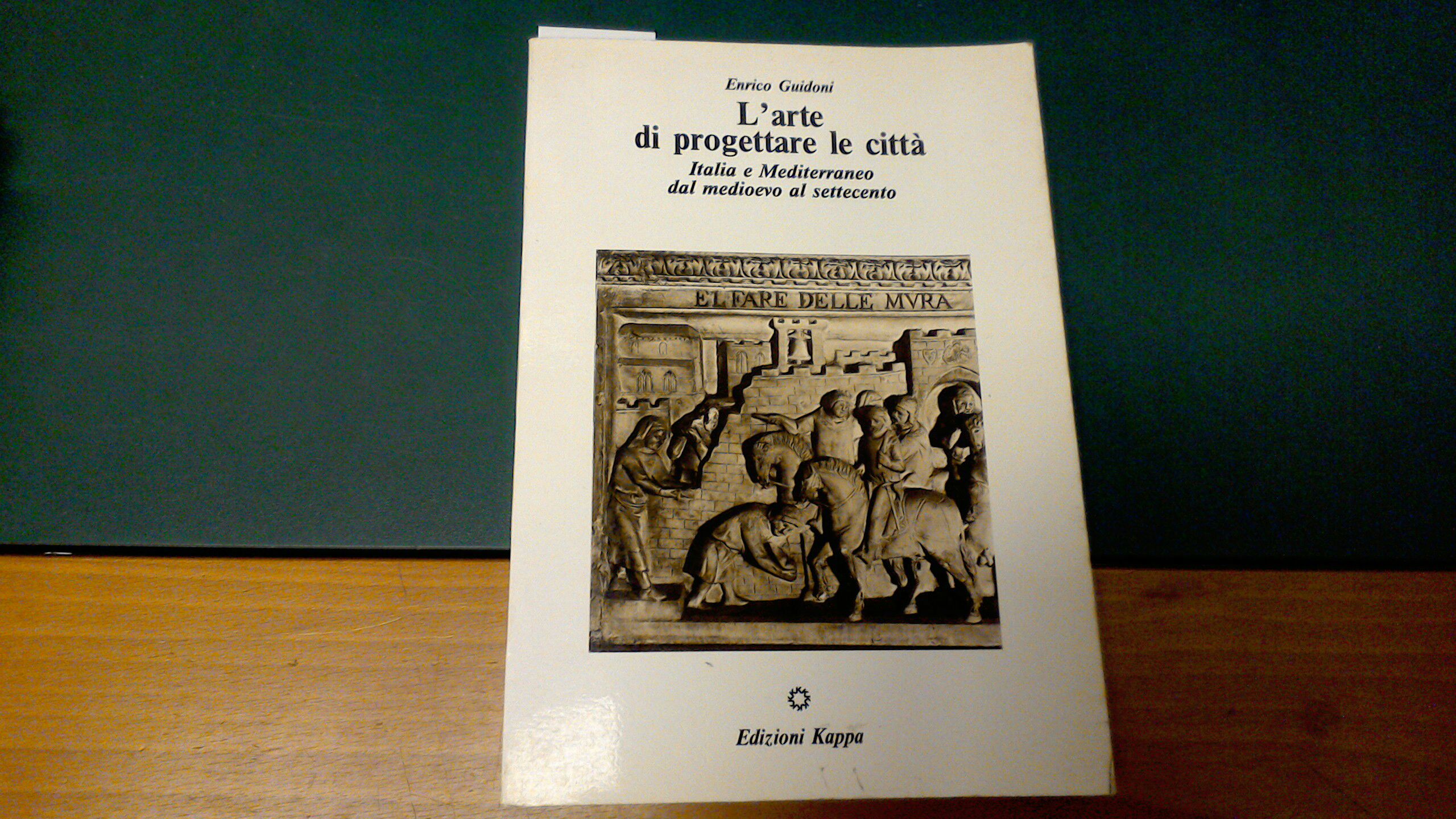 L'arte di progettare le città - Italia e Mediterraneo dal …