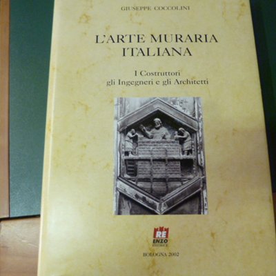 L'arte muraria italiana - i costruttori, gli ingegneri e gli …