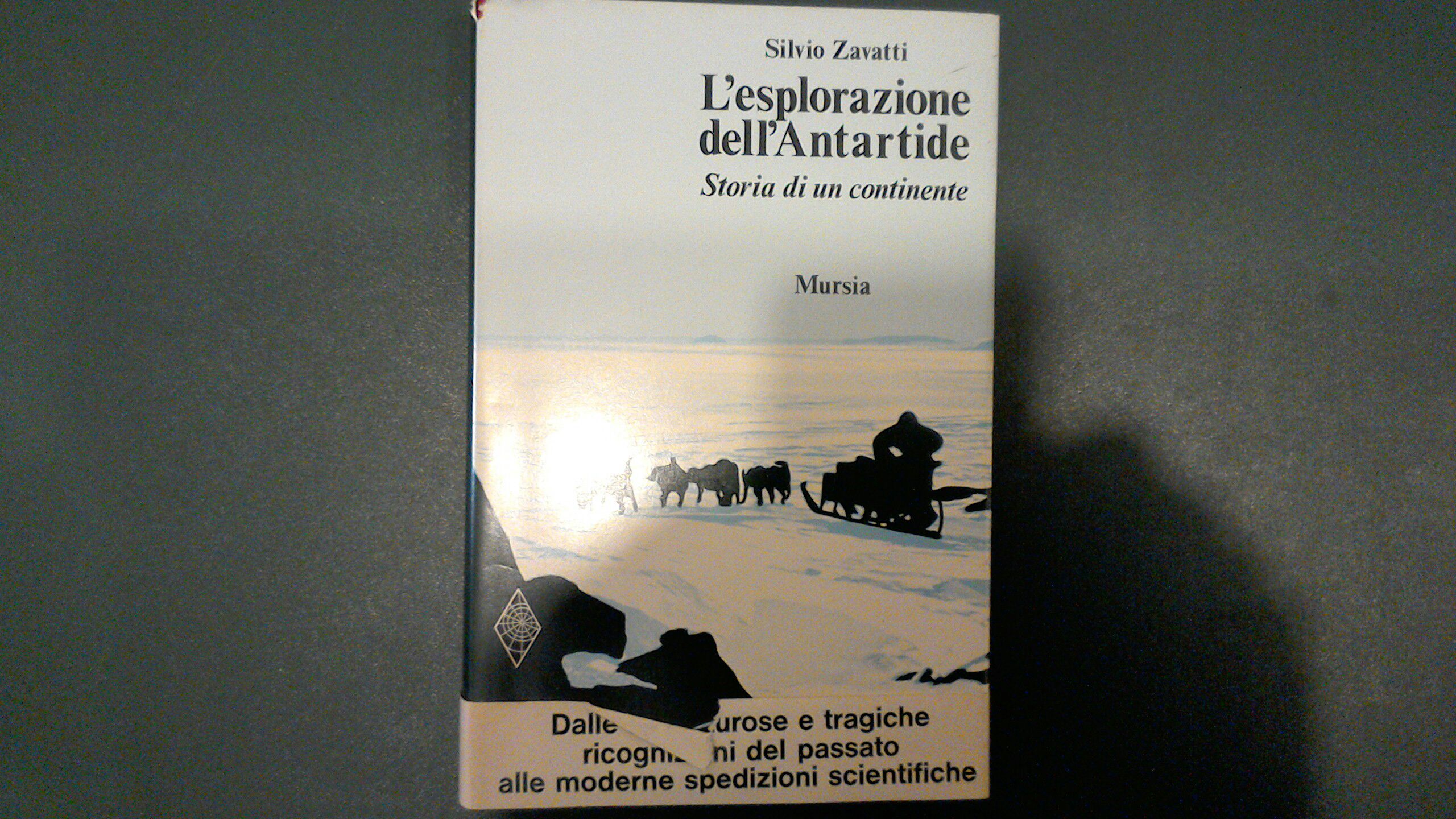 L'esplorazione dell'Antartide - storia di un continente