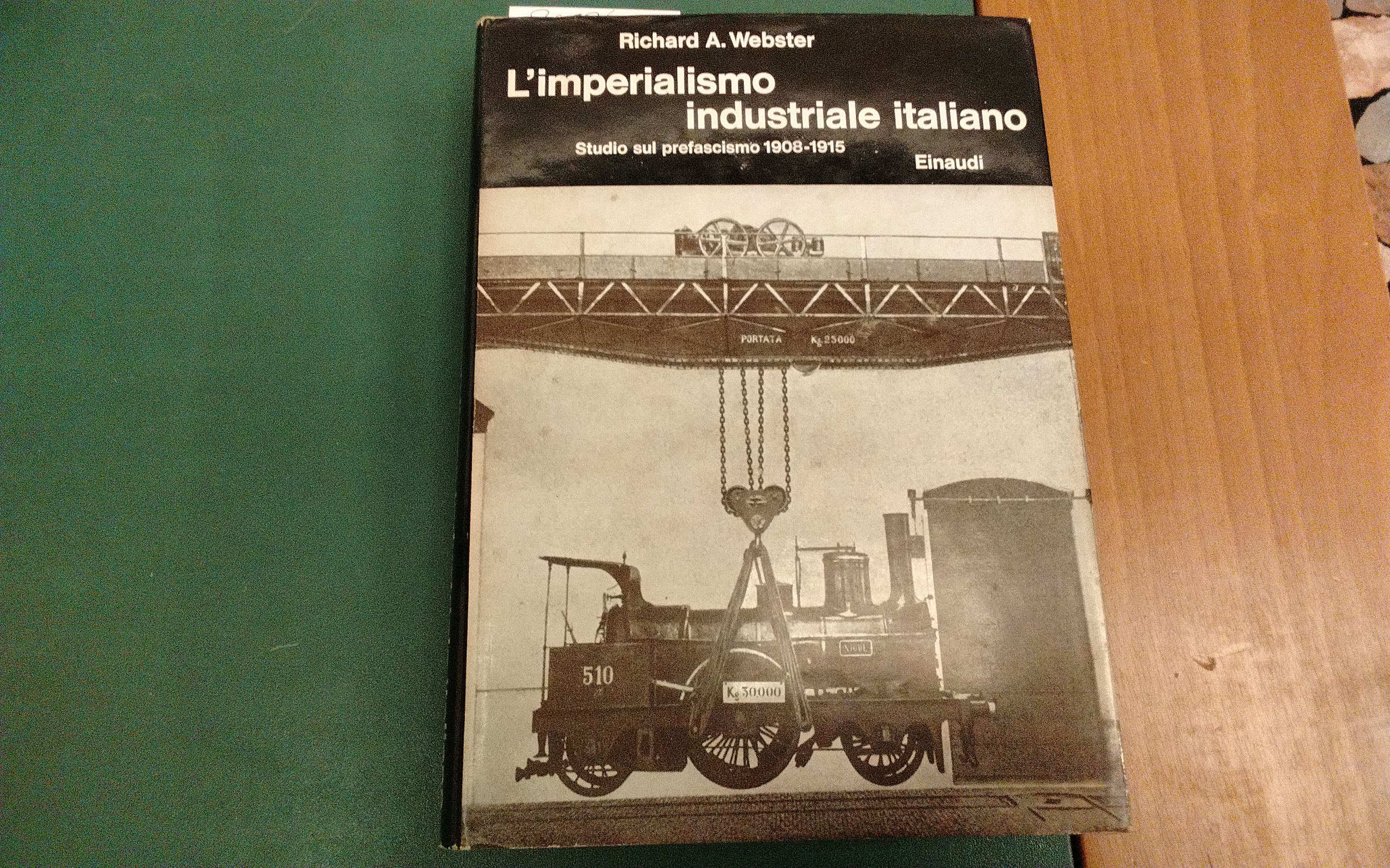 L'imperialismo industriale italiano - studio sul prefascismo 1908-1915