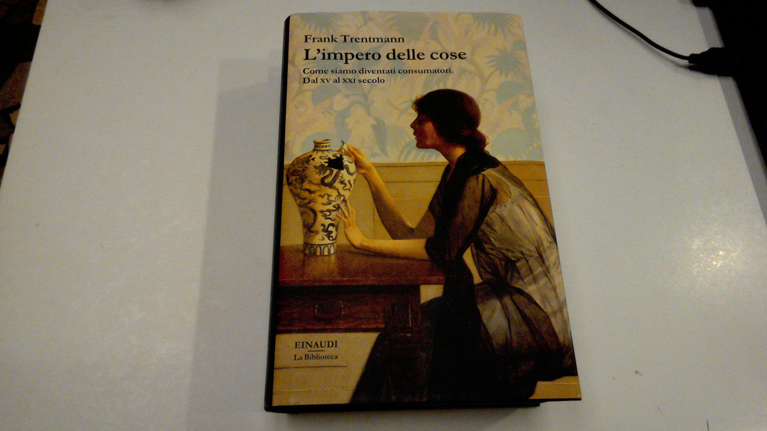 L'impero delle cose - come siamo diventati consumatori. Dal XV …