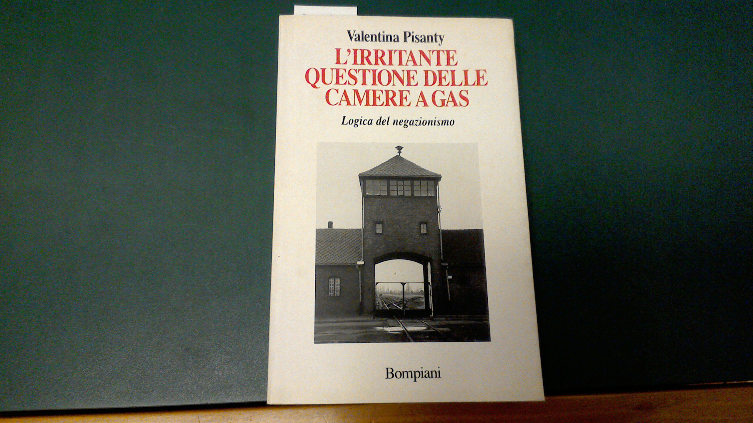 L'irritante questione delle camere a gas - logica del negazionismo