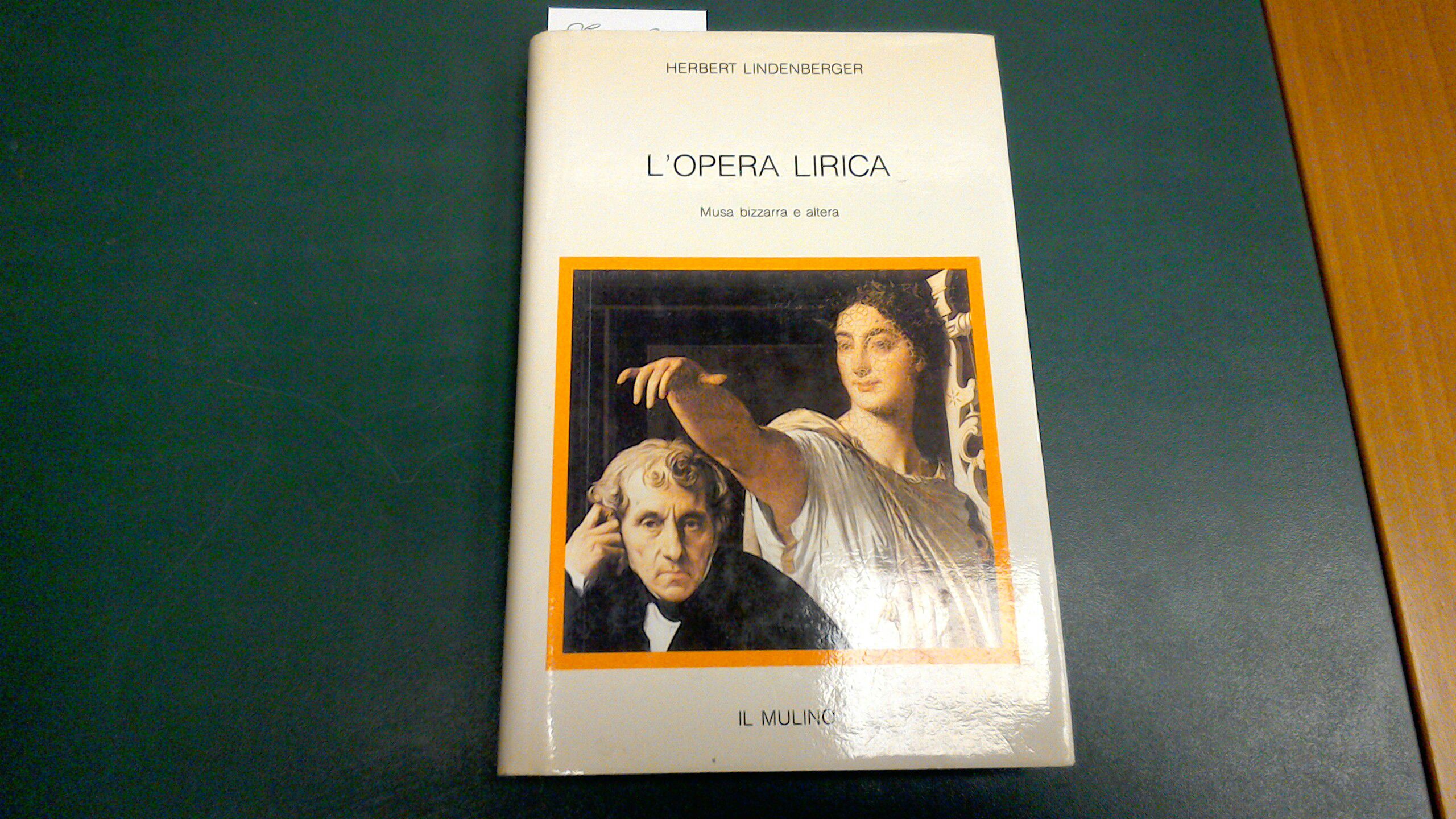 L'opera lirica - musa bizzarra e altera