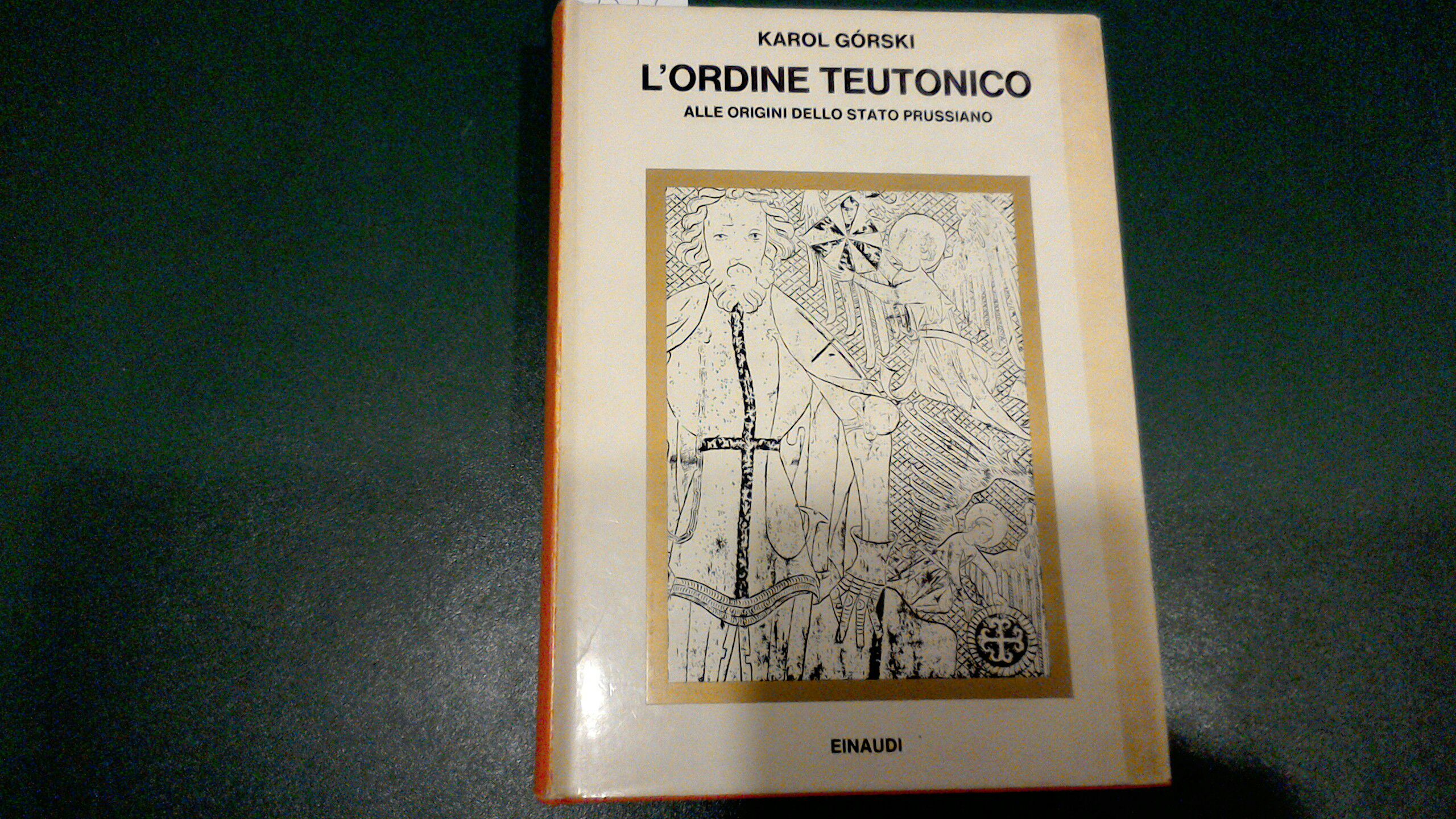 L'ordine teutonico - alle origini dello Stato prussiano