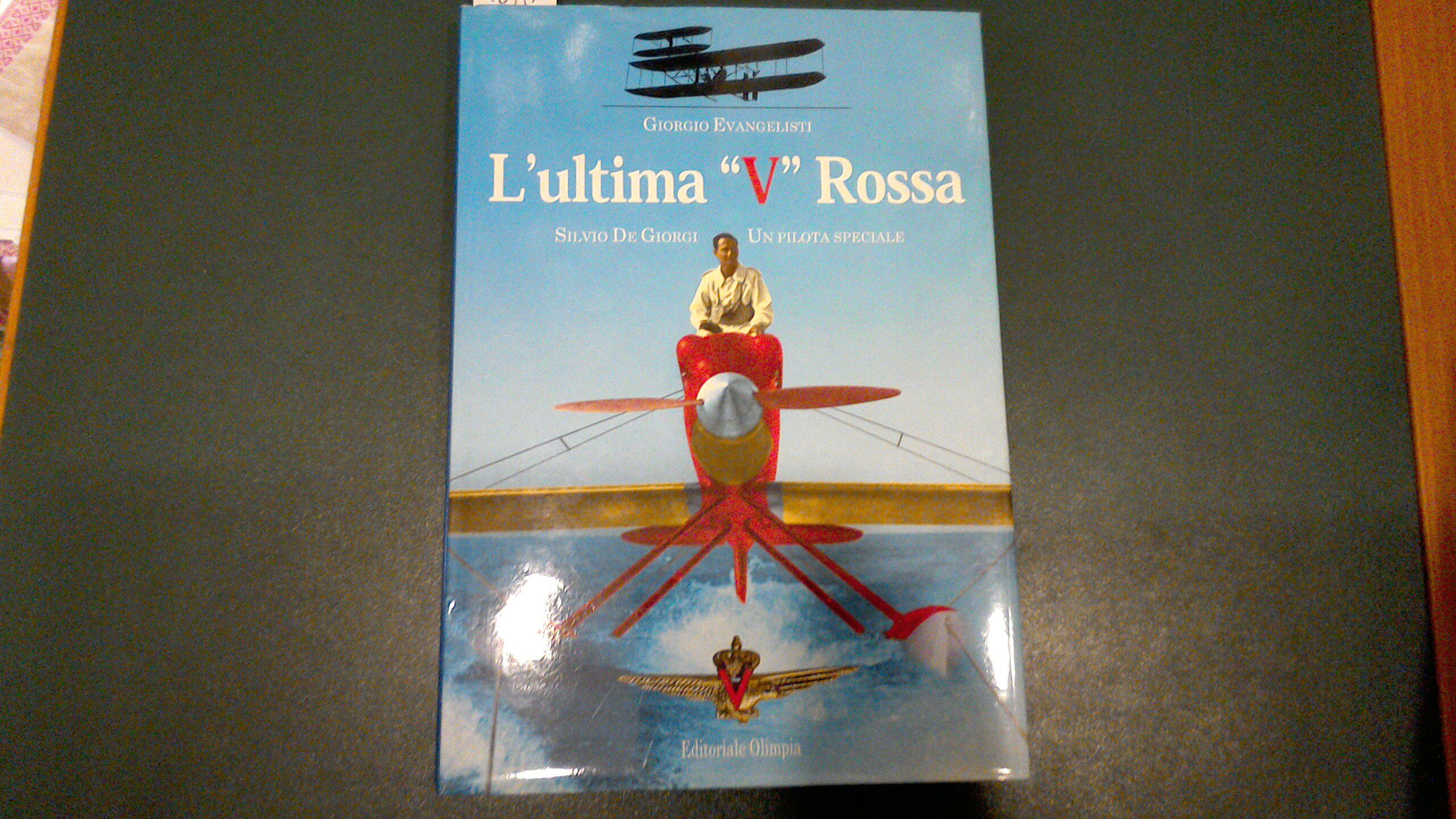L'ultima "V" rossa - Silvio de Giorgi, un pilota speciale