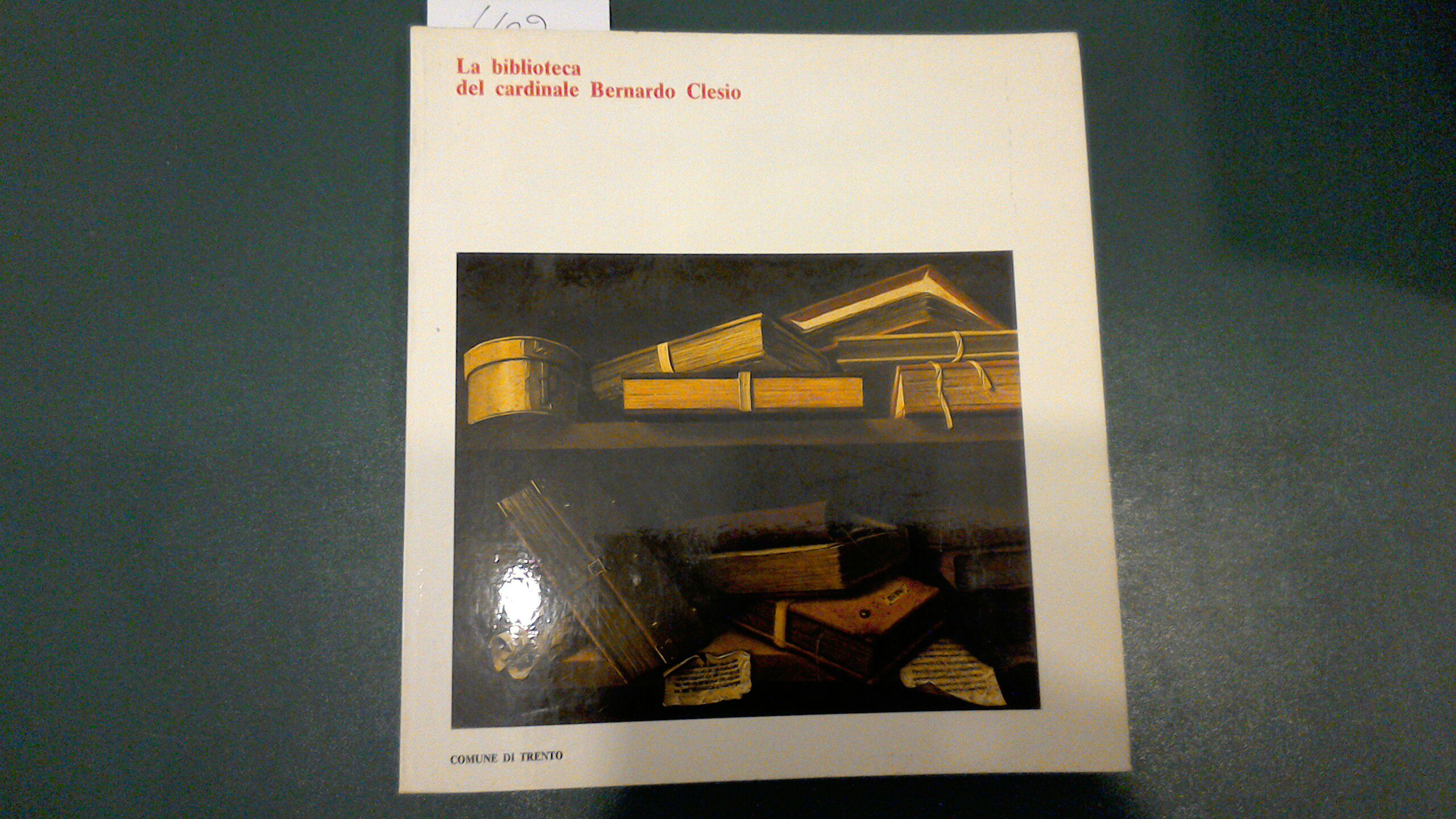 La biblioteca del Cardinale Bernardo Clesio
