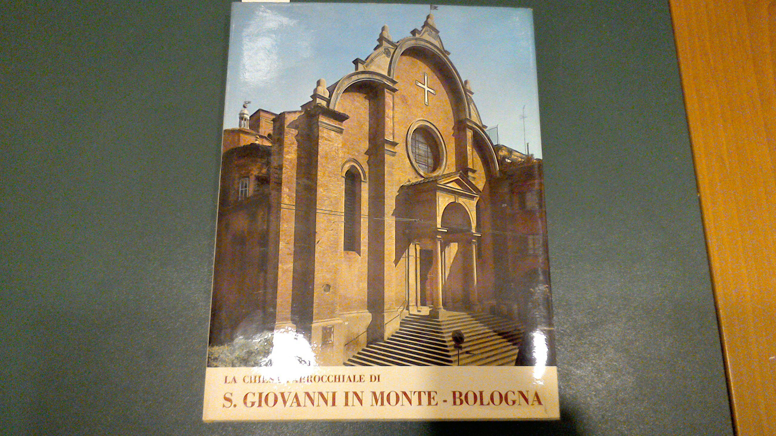 La chiesa parrocchiale di S. Giovanni in Monte - Bologna