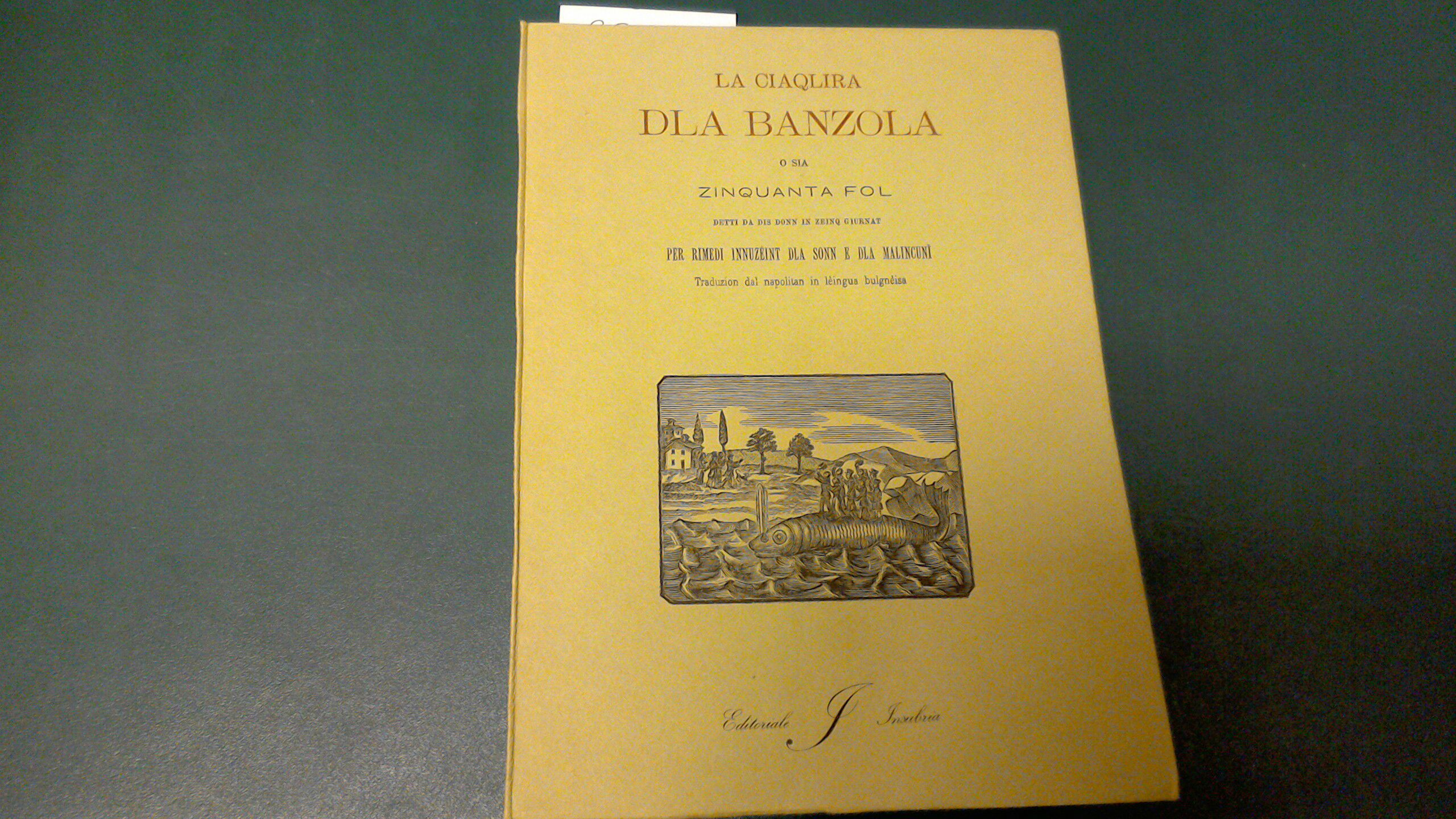 La ciaqlira dla banzola o sia zinquanta fol