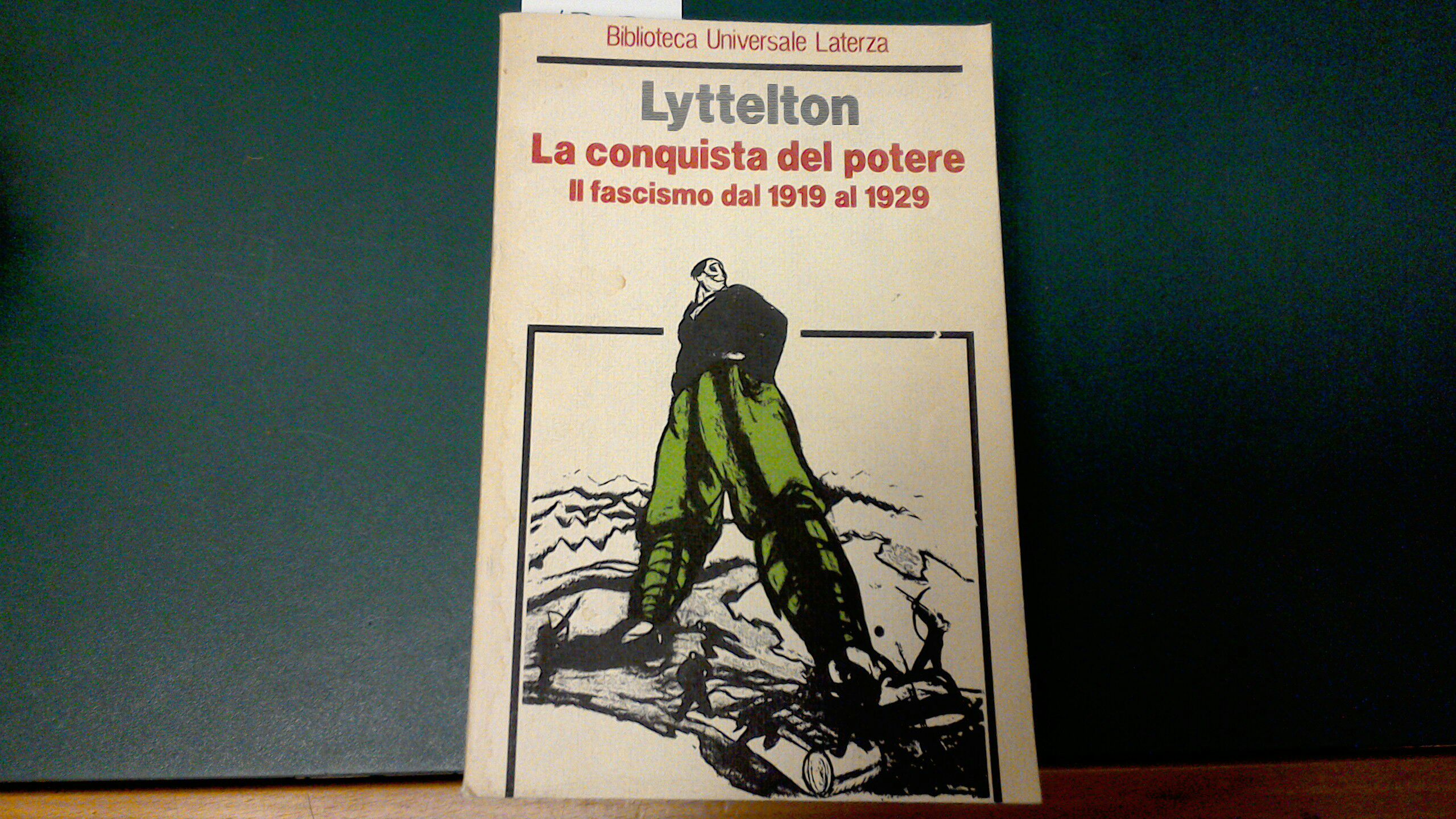 La conquista del potere - il fascismo dal 1919 al …