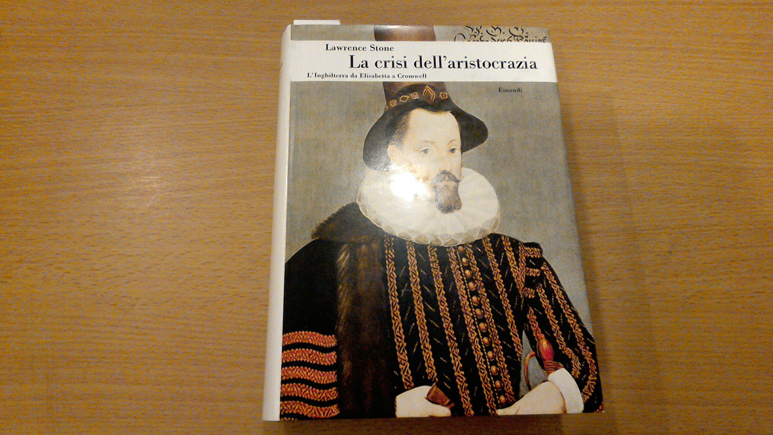 La crisi dell'aristocrazia - l'Inghilterra da Elisabetta a Cromwell