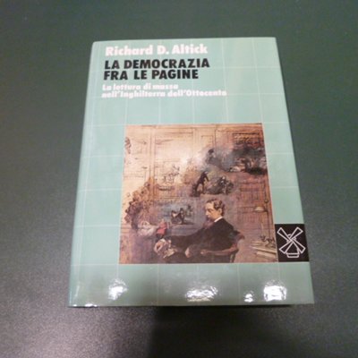La democrazia fra le pagine - la lettura di massa …