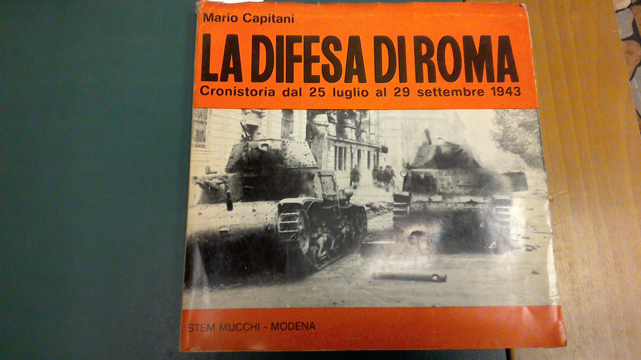 La difesa di Roma - cronistoria dal 25 luglio al …