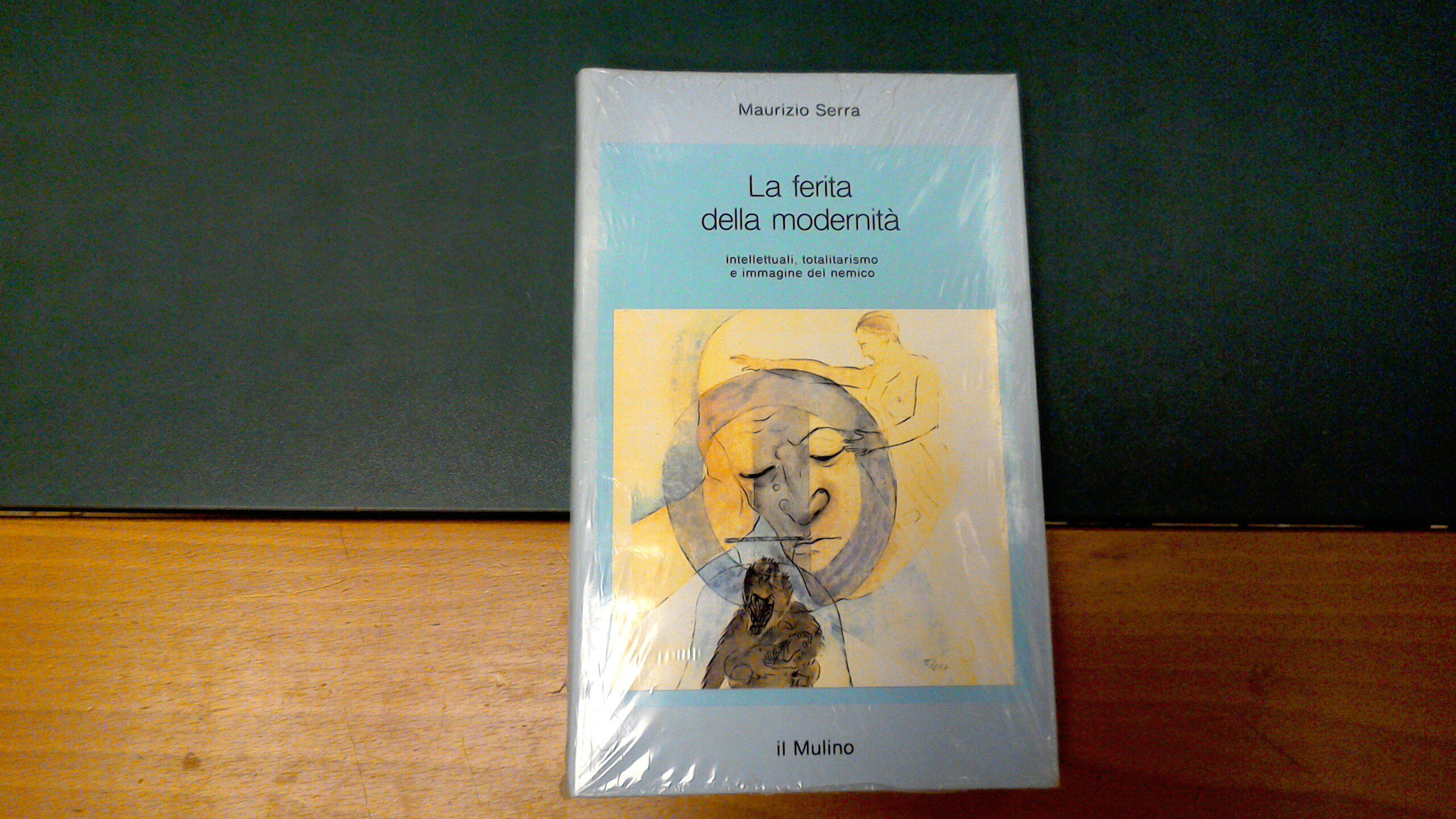 La ferita della modernità - intellettuali, totalitarismo e immagine del …