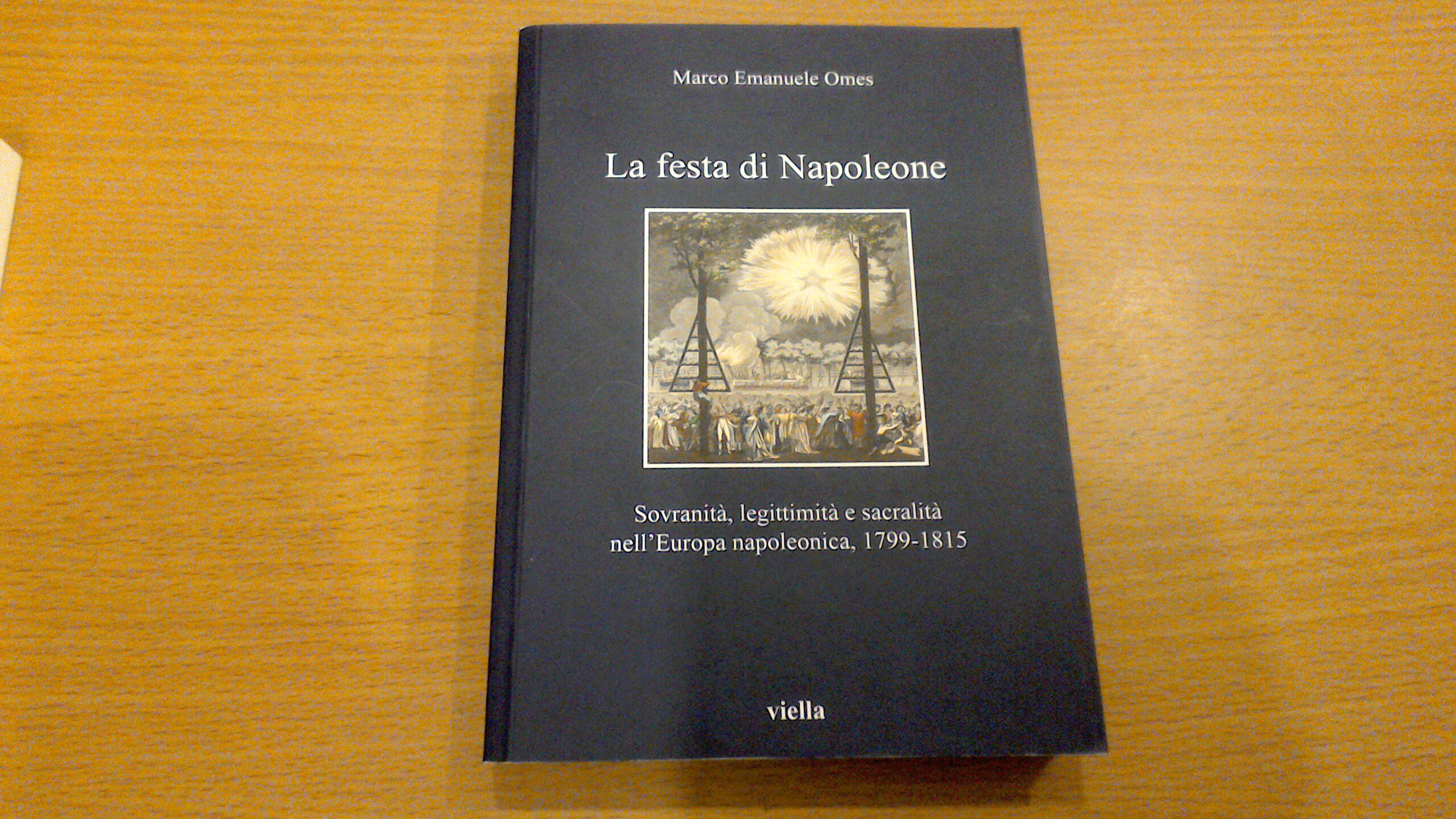 La festa di Napoleone - sovranità, legittimità e sacralità nell'Europa …