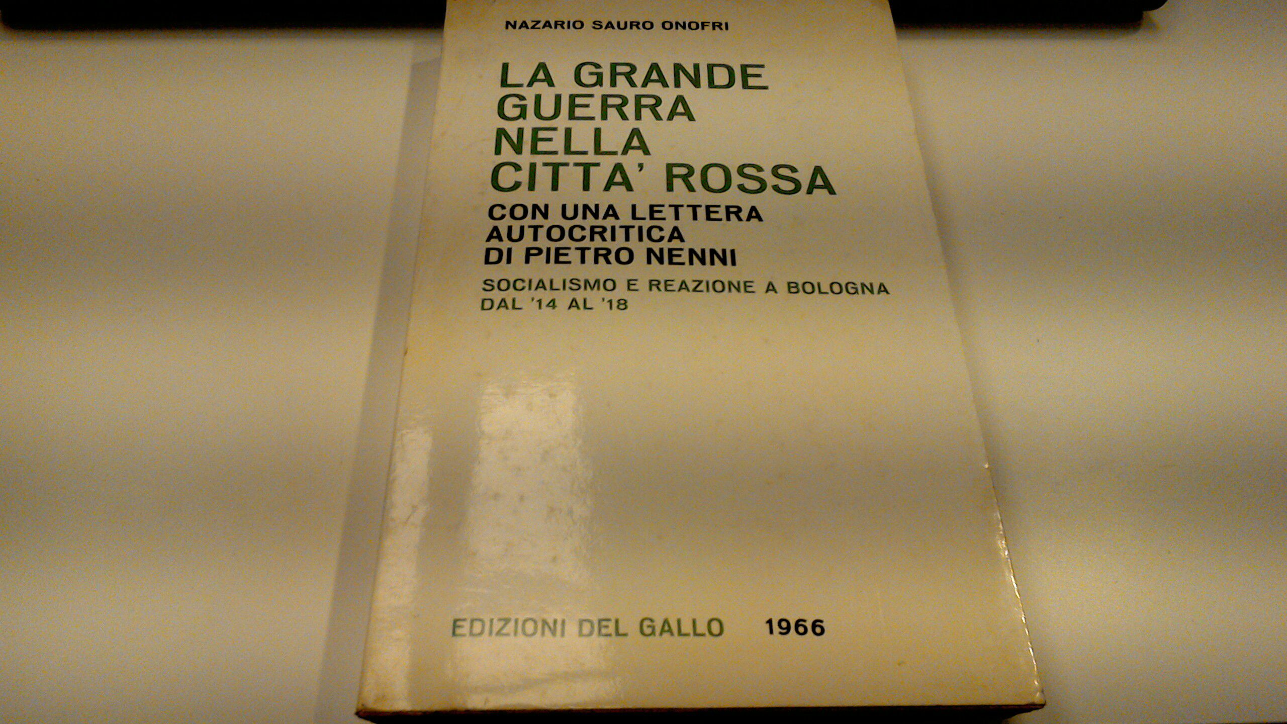 La Grande Guerra nella città rossa - socialismo e reazione …