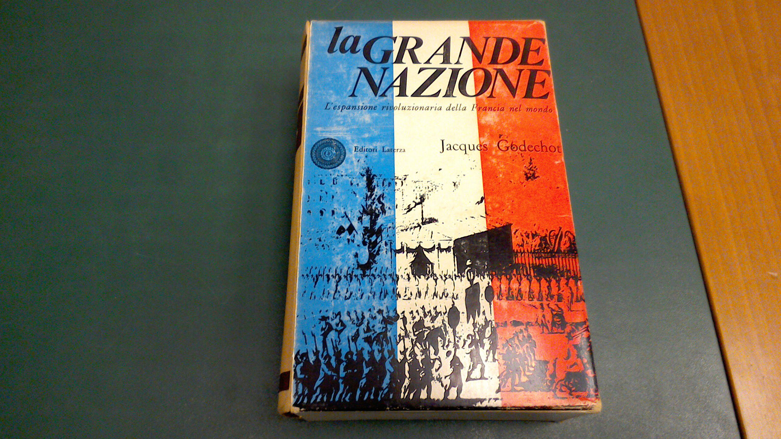 La grande nazione - l'espansione rivoluzionaria della Francia nel mondo …