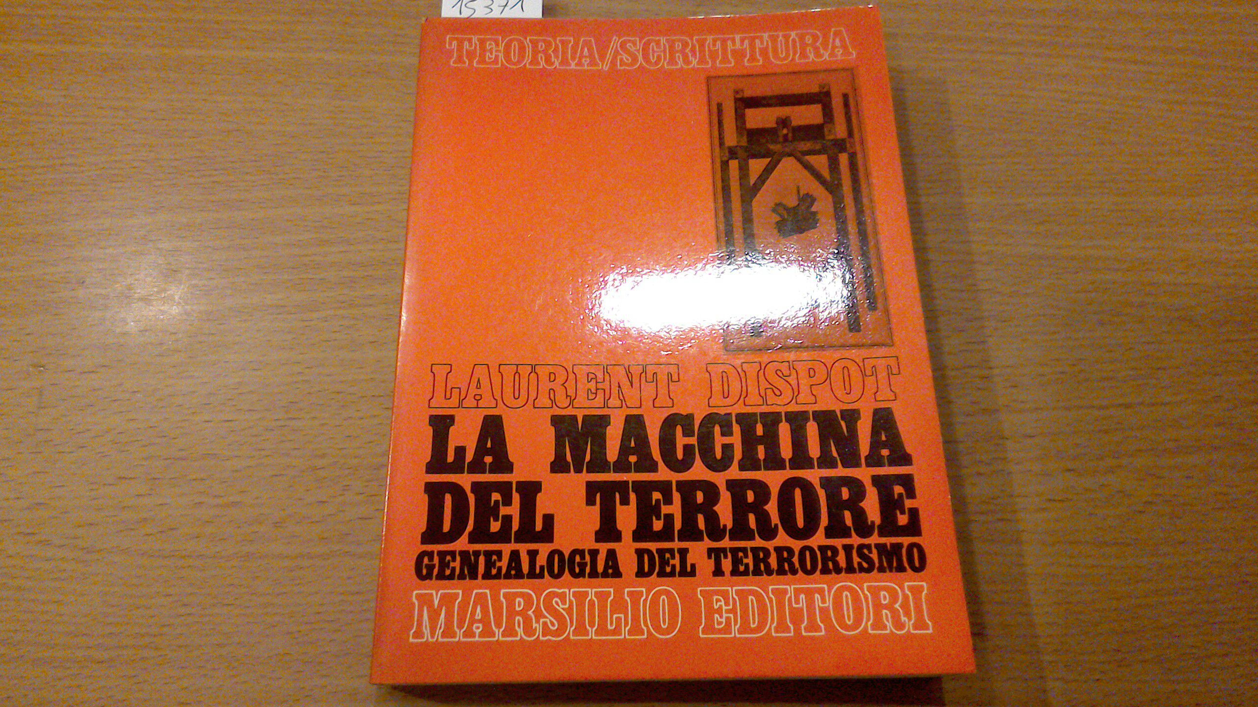 La macchina del terrore - genealogia del terrorismo