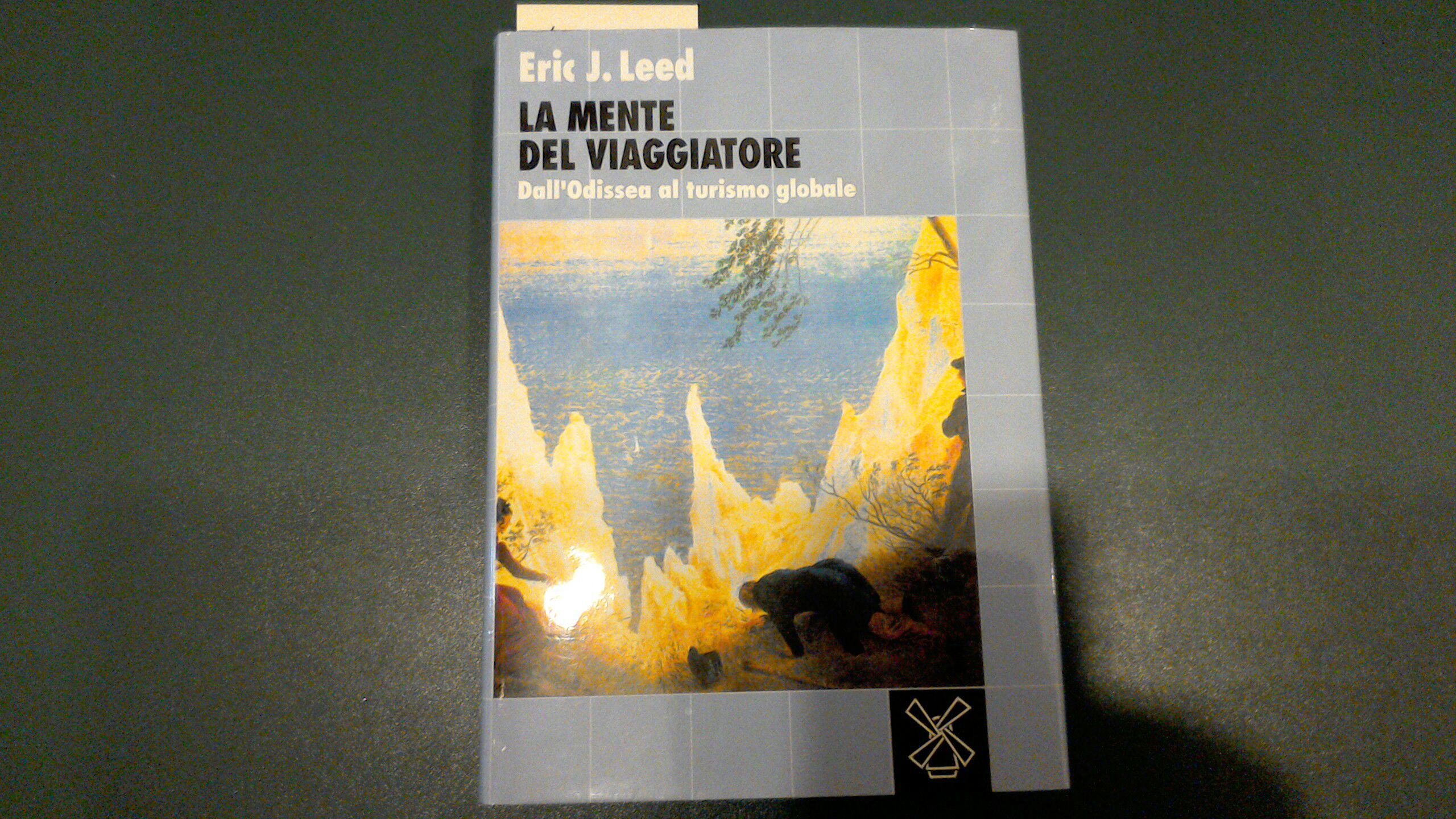 La mente del viaggiatore - dall'Odissea al turismo globale