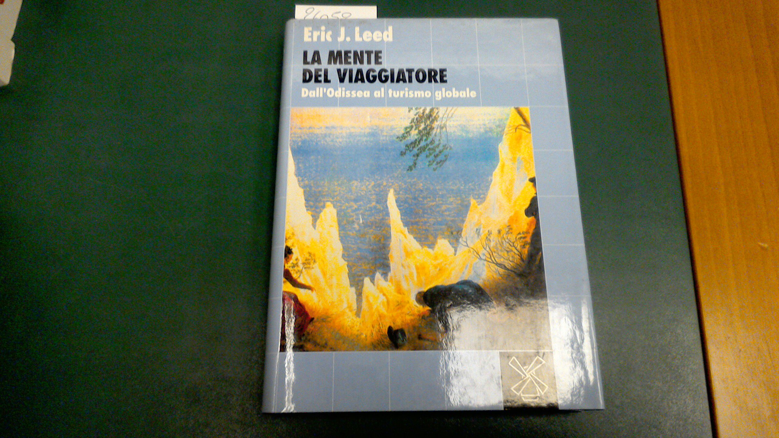 La mente del viaggiatore - dall'Odissea al turismo globale