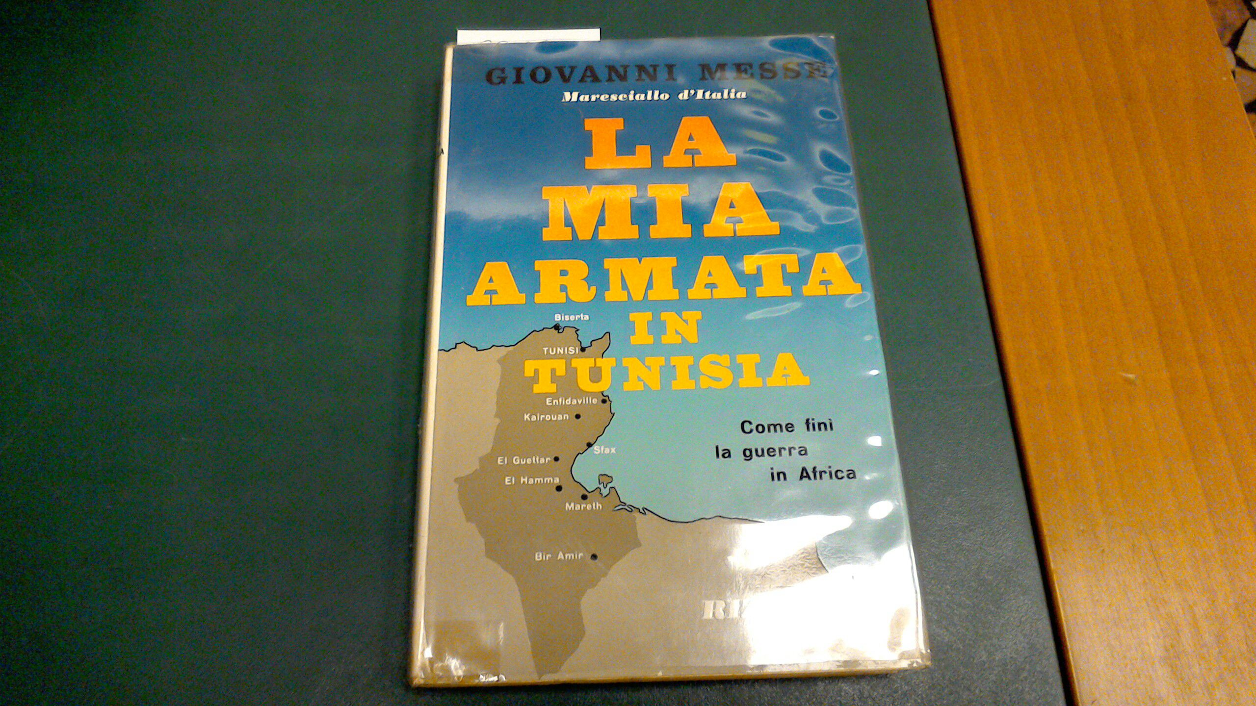 La mia armata in Tunisia - Come finì la guerra …