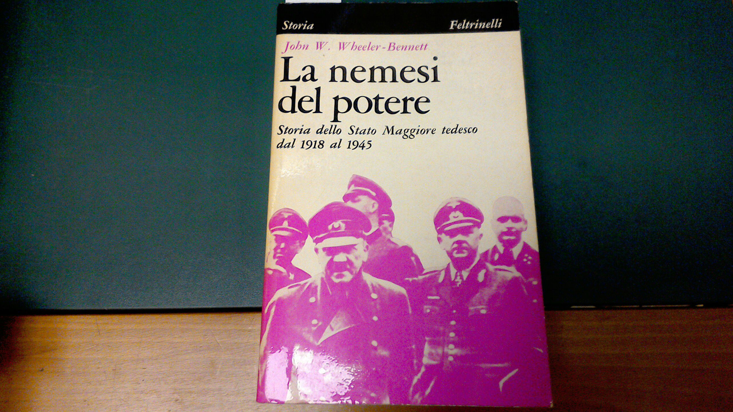 La nemesi del potere - storia dello Stato Maggiore tedesco …