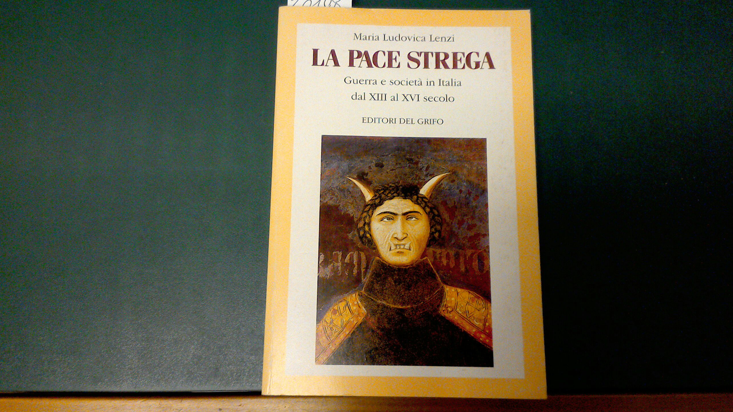 La pace strega - guerra e società in Italia dal …