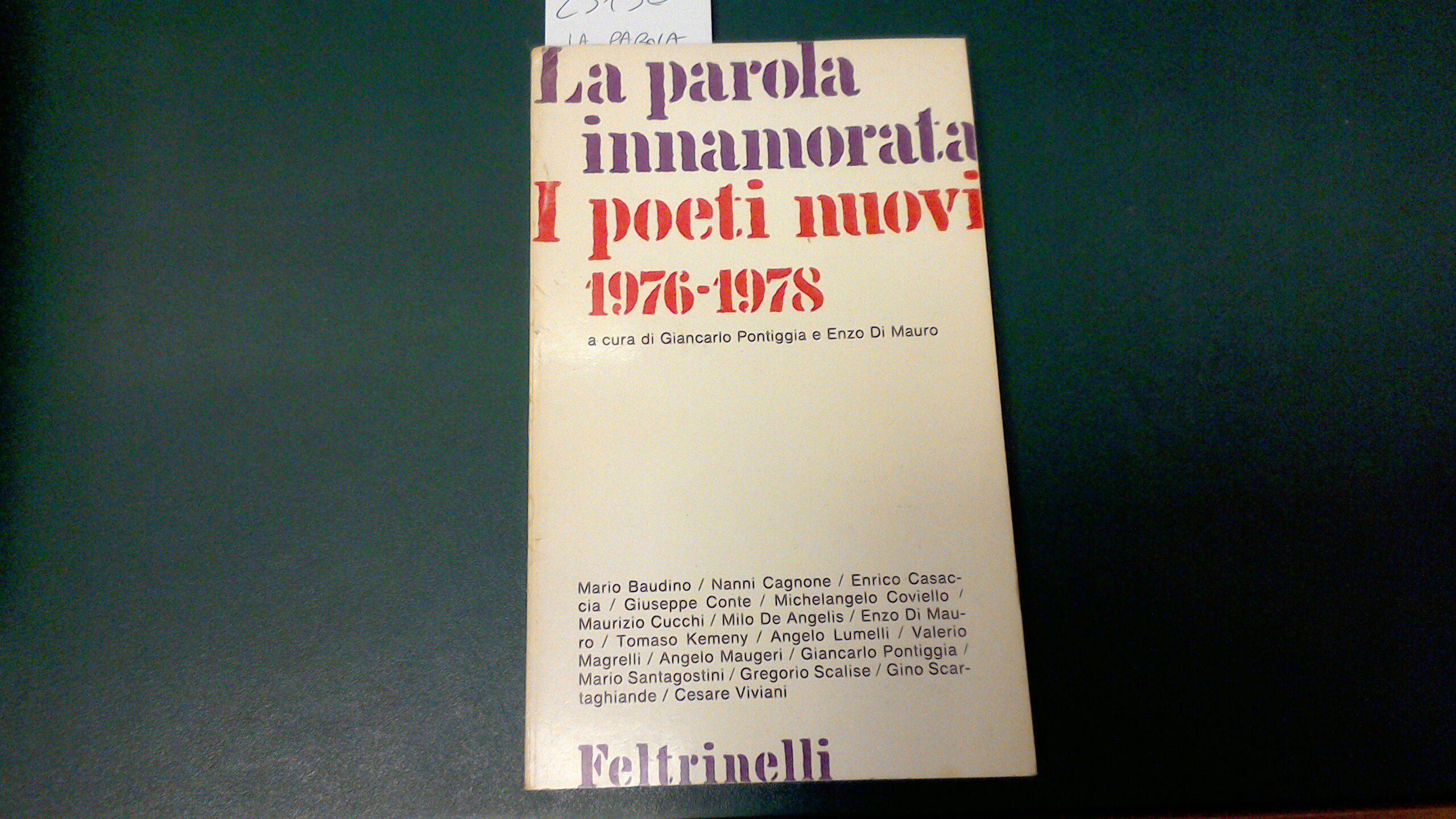 La parola innamorata - i poeti nuovi 1976-1978