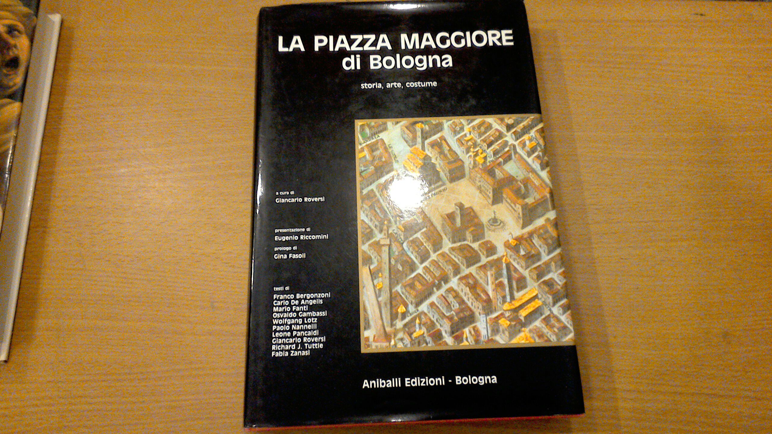 La Piazza Maggiore di Bologna - storia, arte, costume