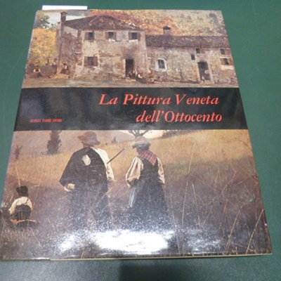 La pittura veneta dell'Ottocento