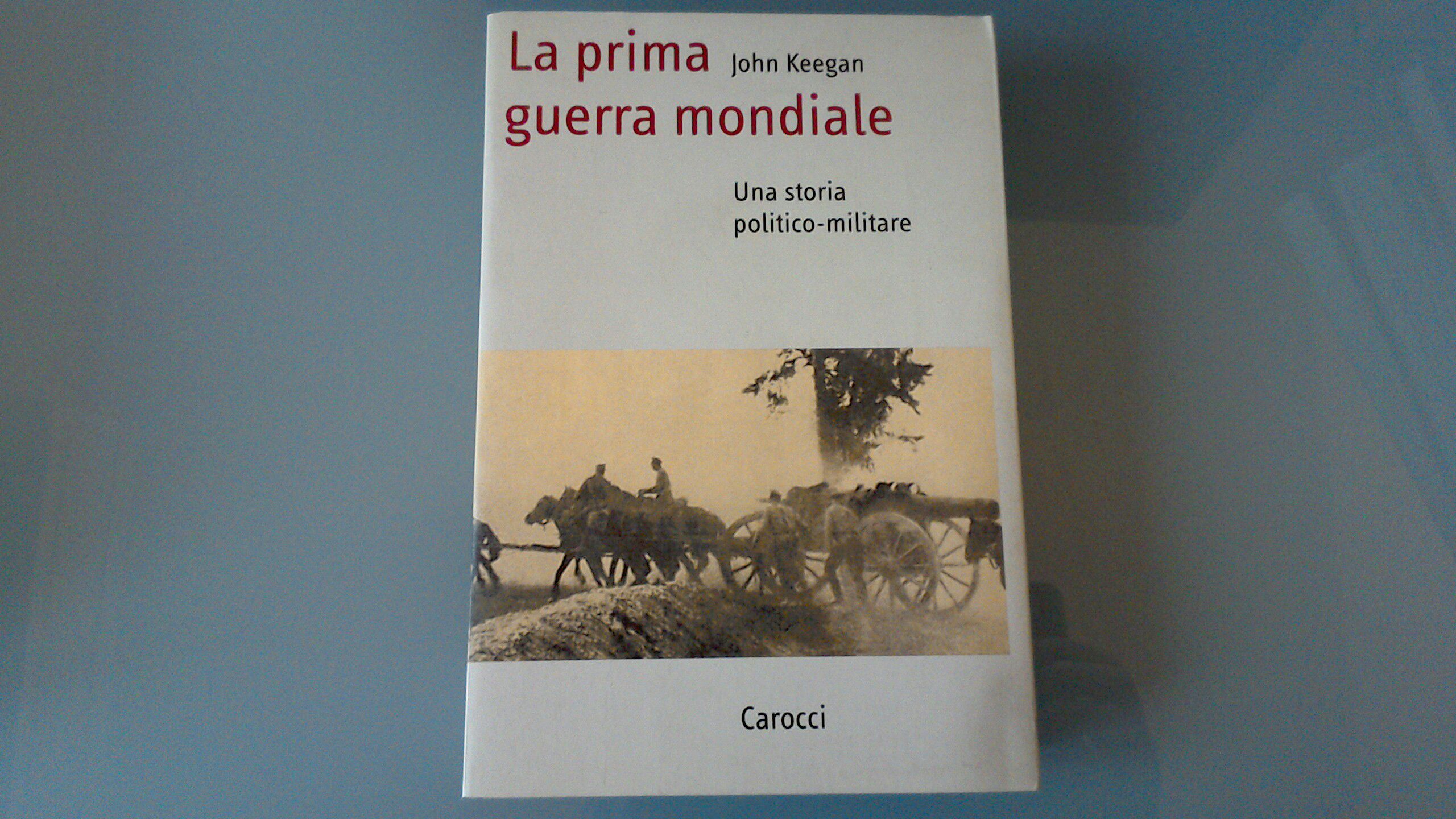 La Prima Guerra Mondiale - una storia politico-militare
