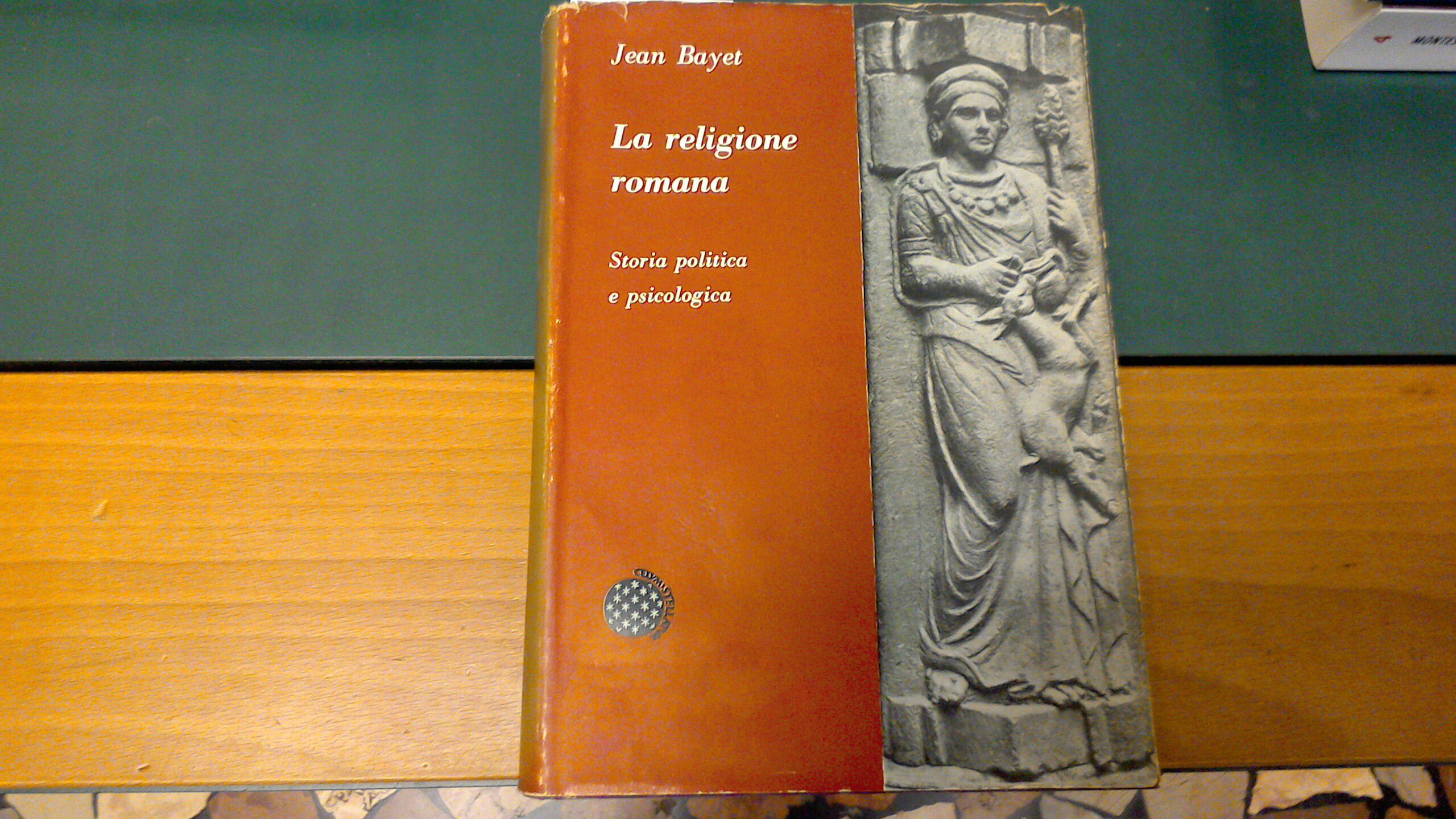 La religione romana - storia politica e psicologica
