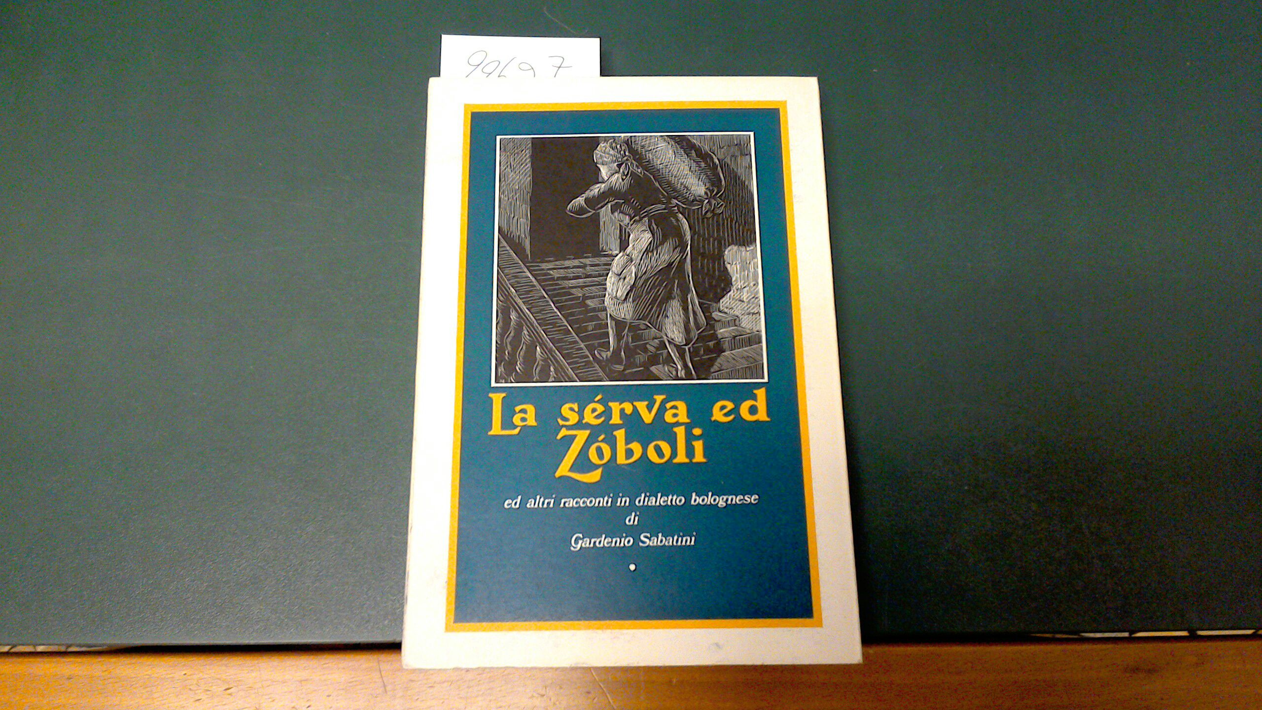 La serva ed Zoboli e altri racconti in dialetto bolognese